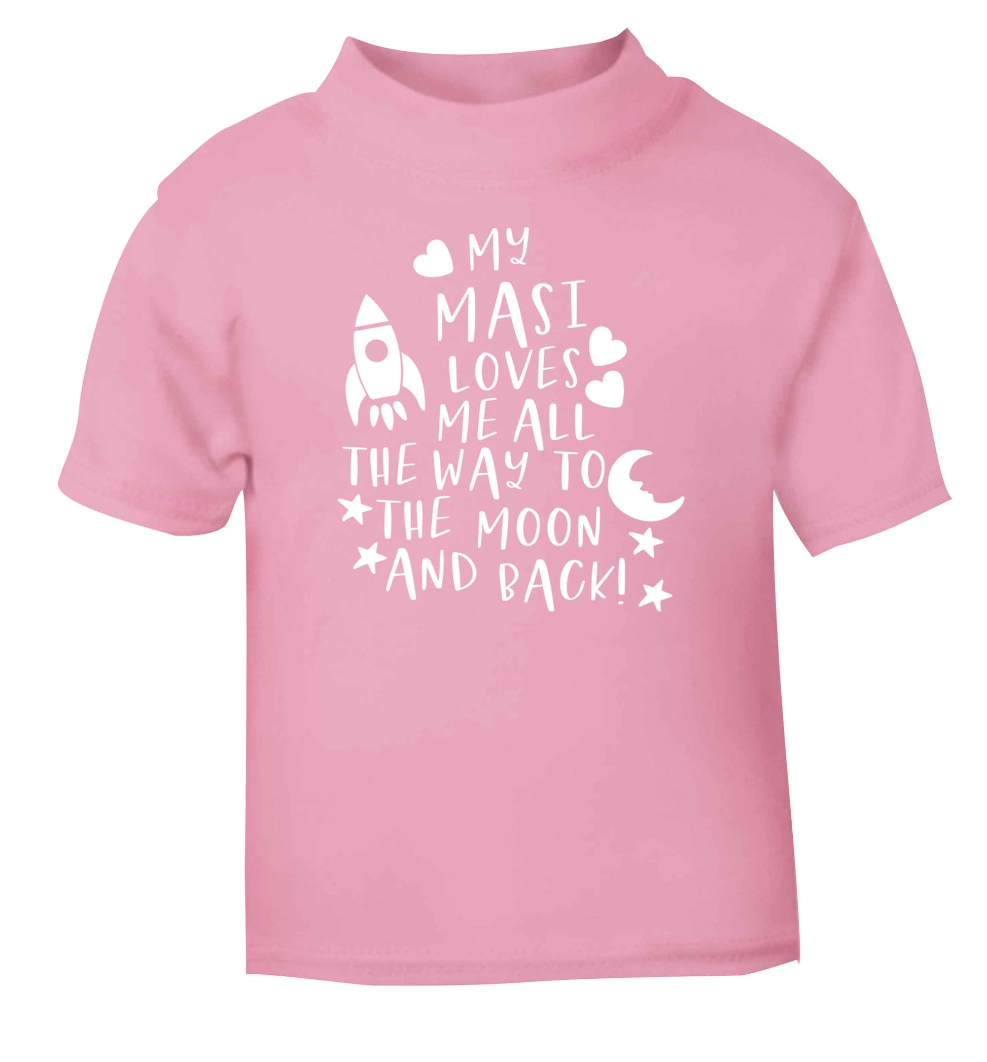 My masi loves me all the way to the moon and back light pink Baby Toddler Tshirt 2 Years
