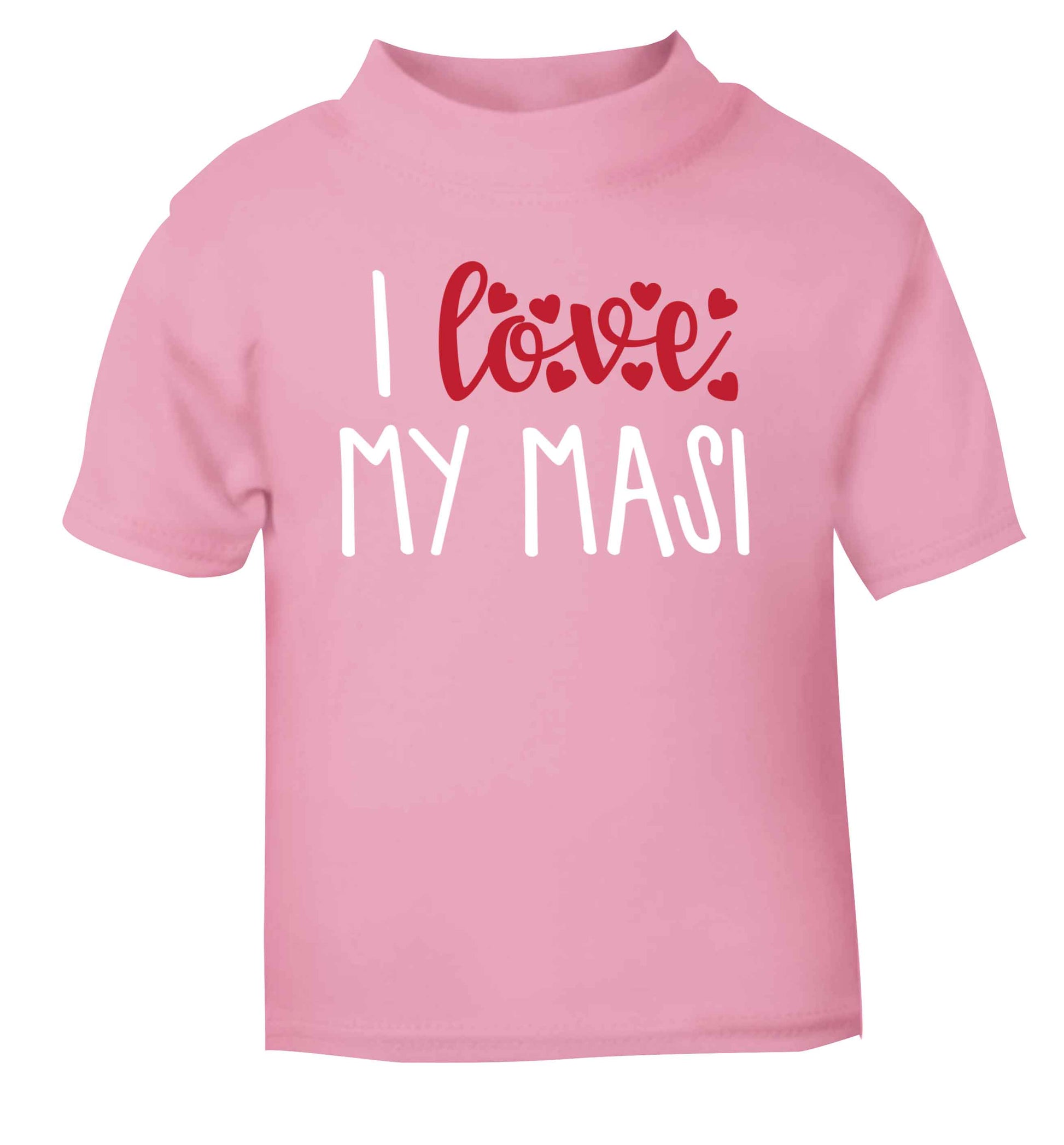 I love my masi light pink Baby Toddler Tshirt 2 Years