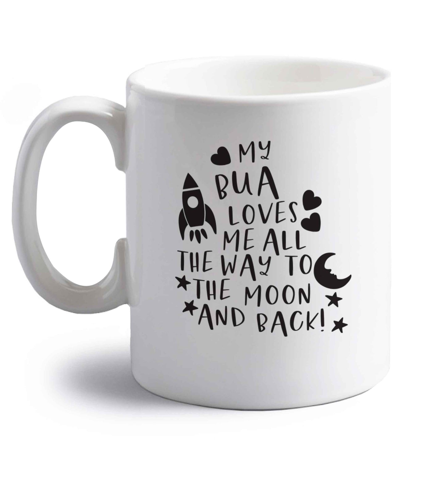 My bua loves me all they way to the moon and back right handed white ceramic mug 
