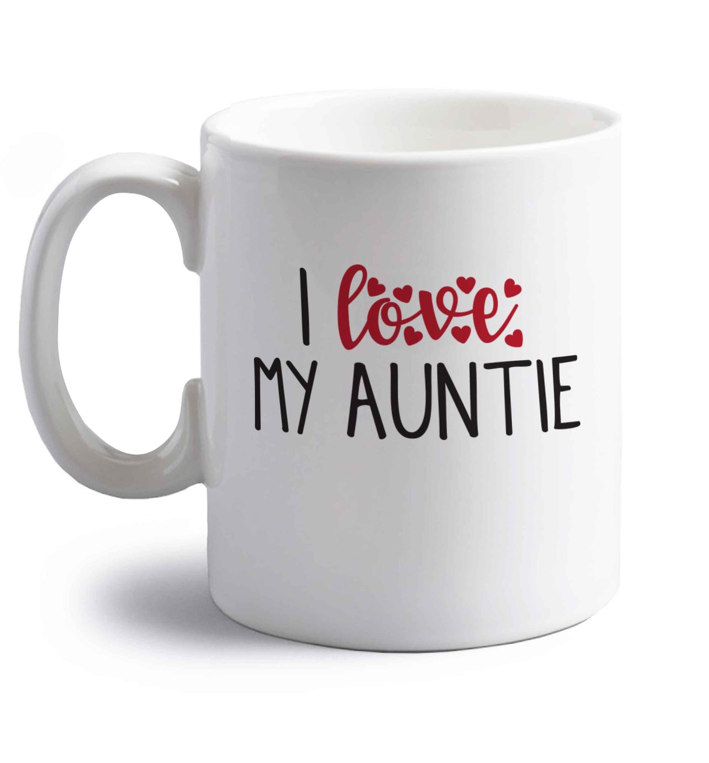 I love my auntie right handed white ceramic mug 