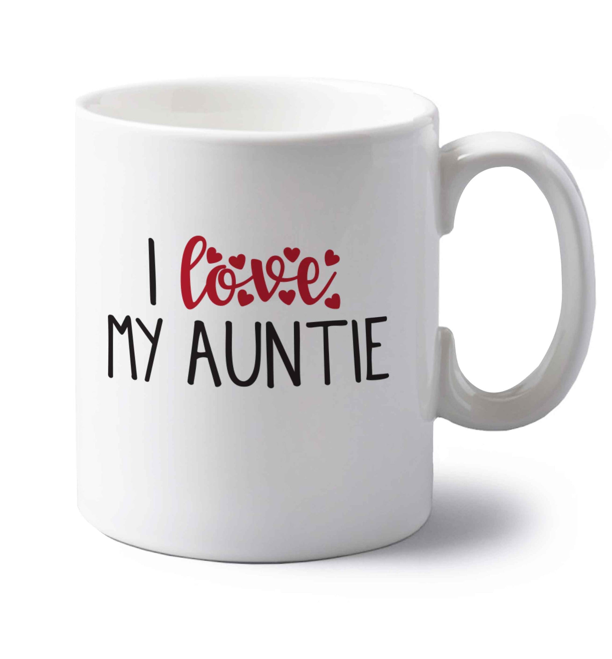 I love my auntie left handed white ceramic mug 