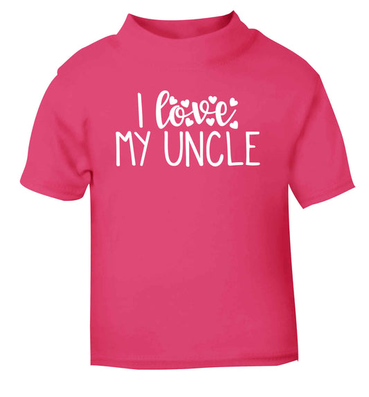 I love my uncle pink Baby Toddler Tshirt 2 Years