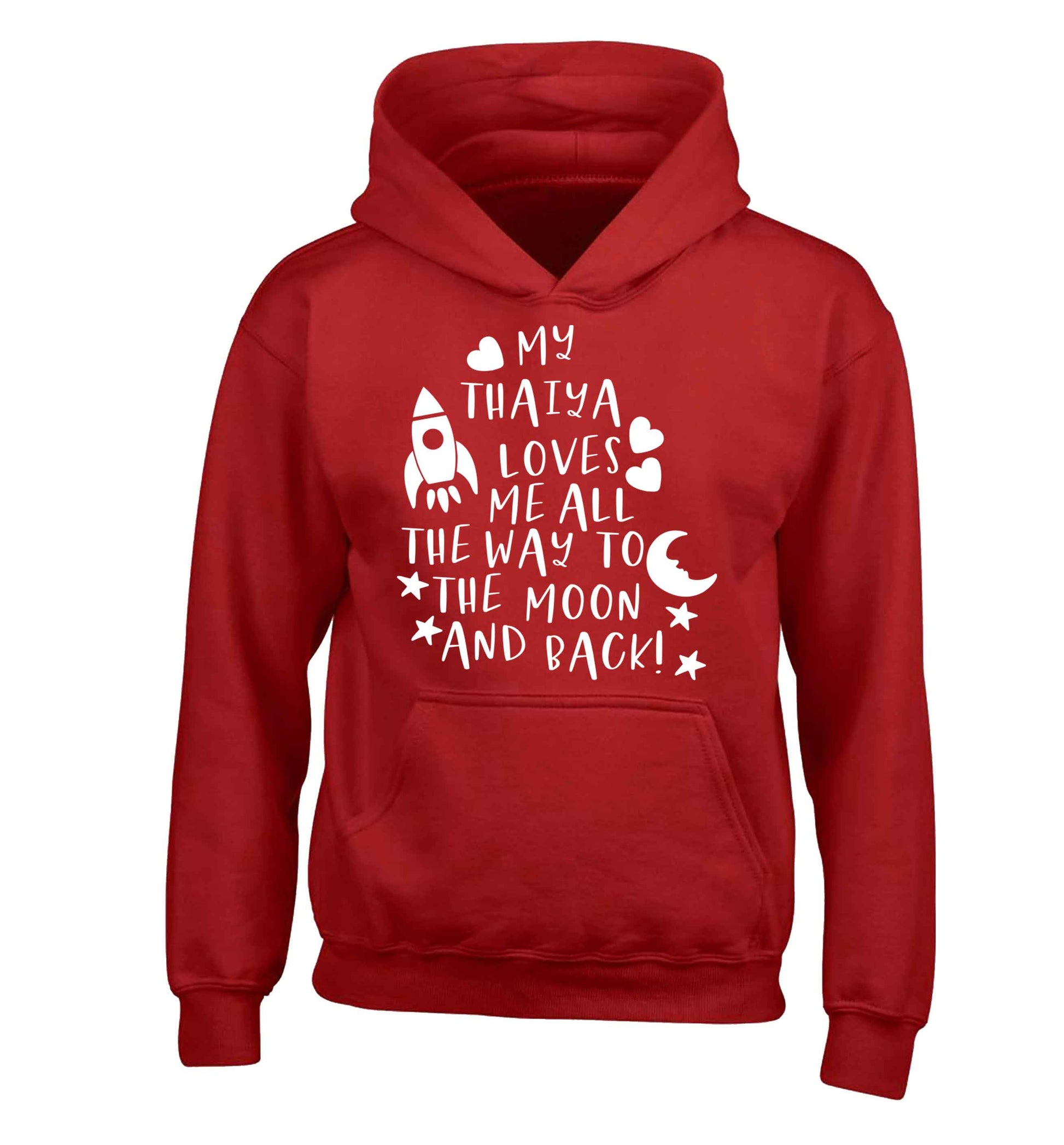 My thaiya loves me all the way to the moon and back children's red hoodie 12-13 Years