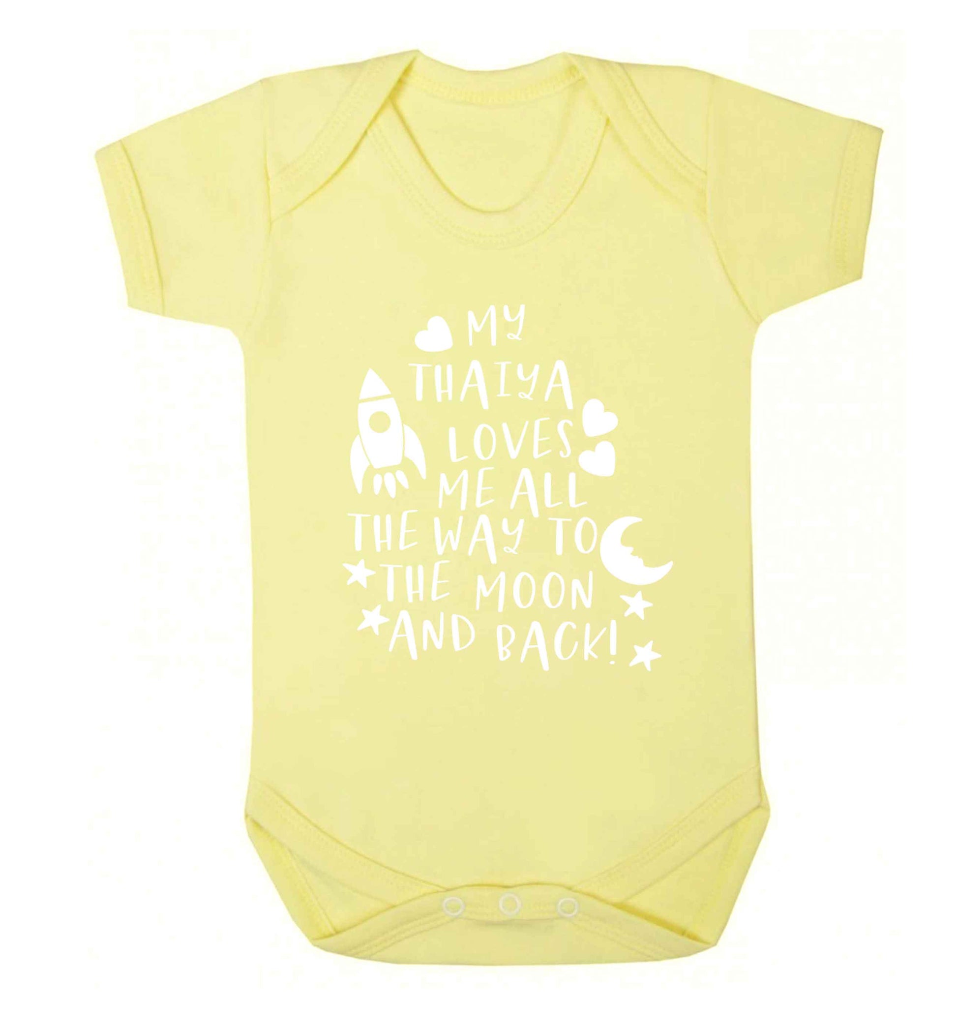 My thaiya loves me all the way to the moon and back Baby Vest pale yellow 18-24 months