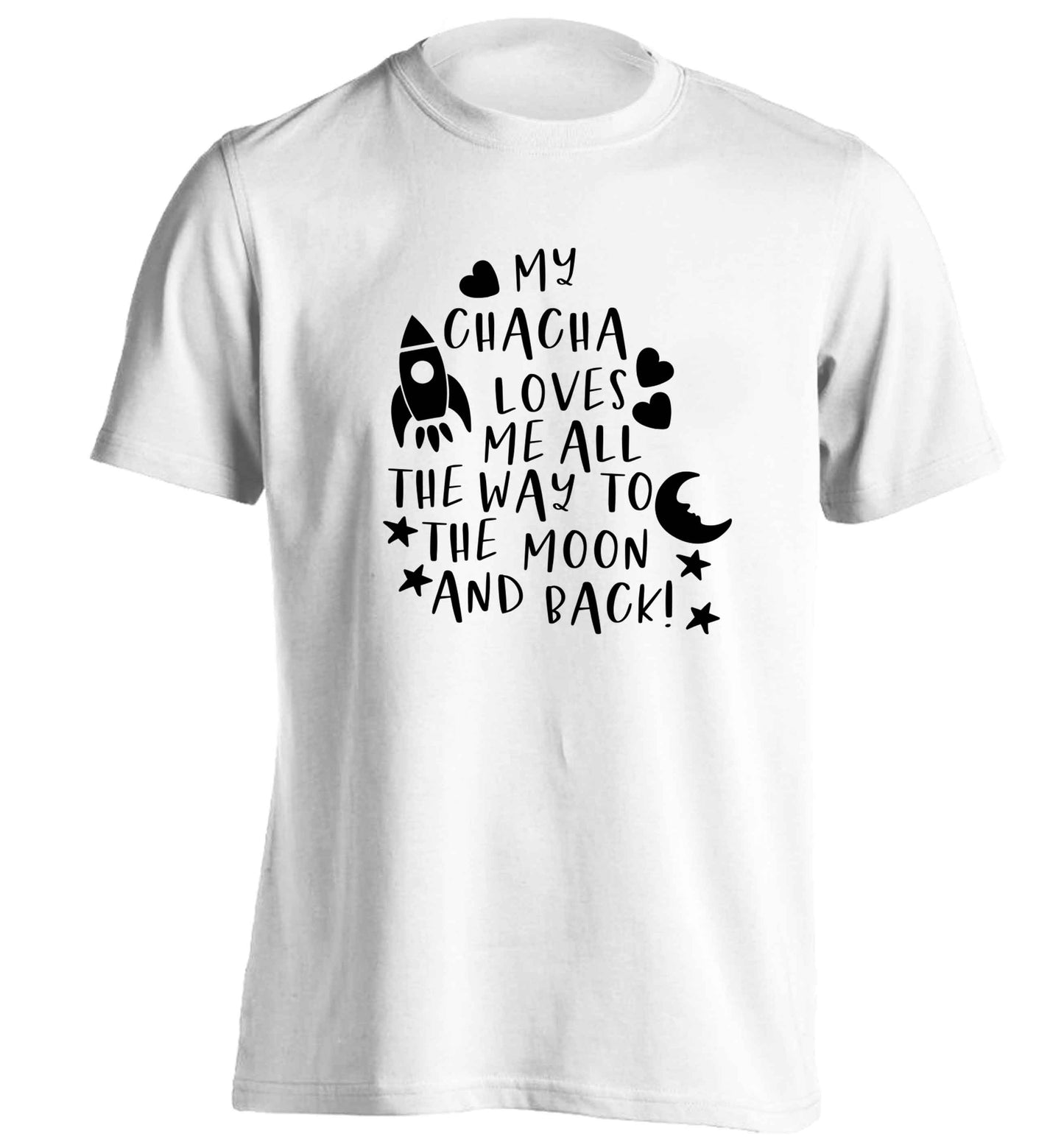 My chacha loves me all the way to the moon and back adults unisex white Tshirt 2XL