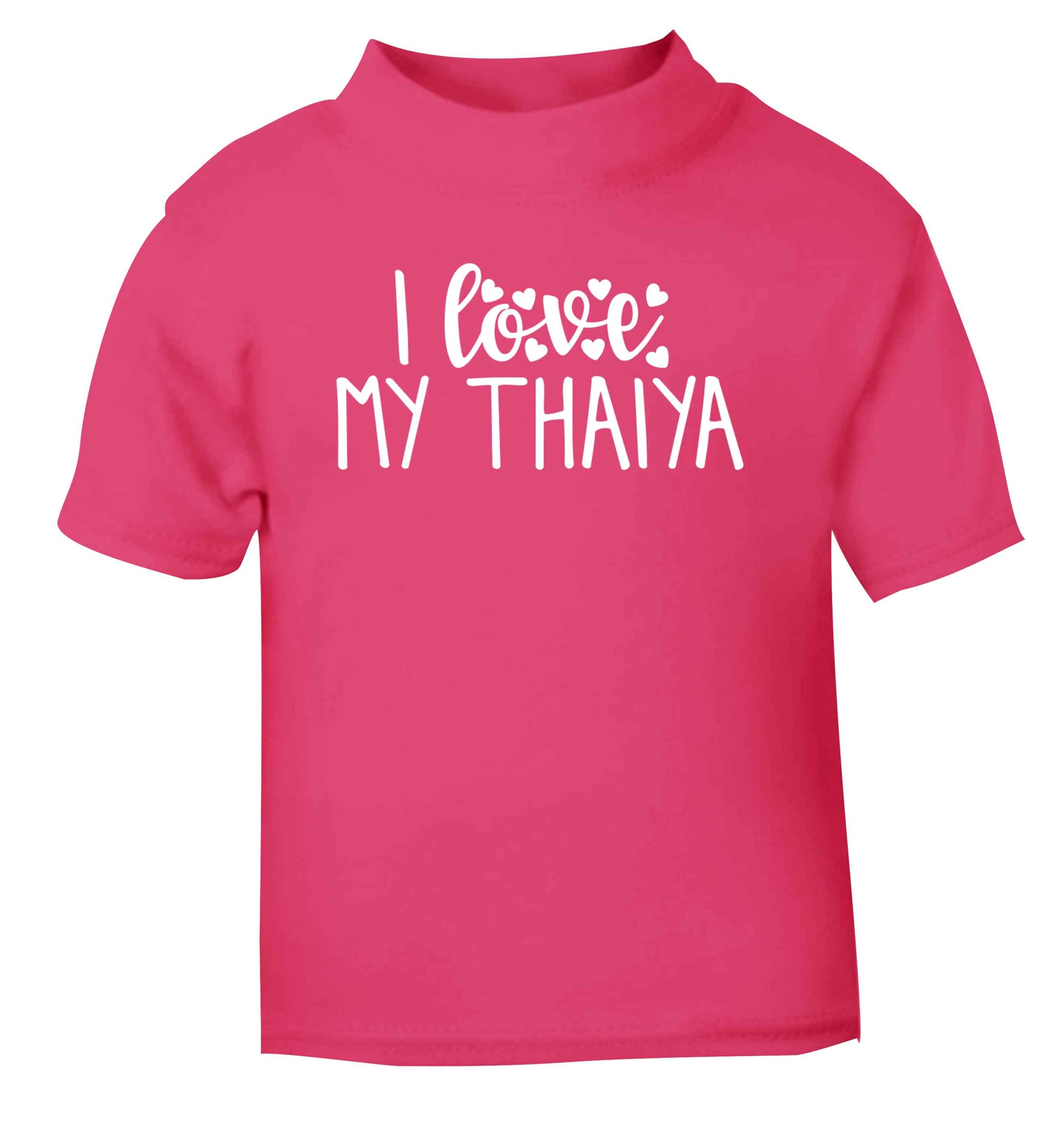 I love my thaiya pink Baby Toddler Tshirt 2 Years