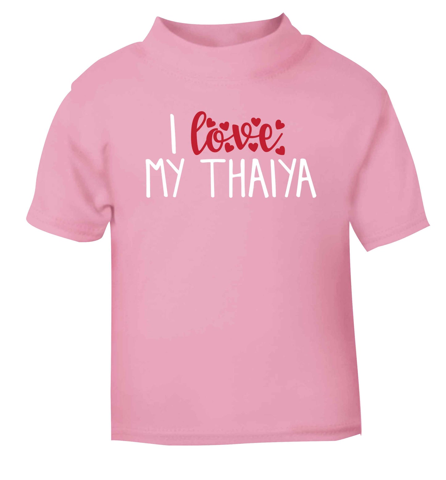 I love my thaiya light pink Baby Toddler Tshirt 2 Years