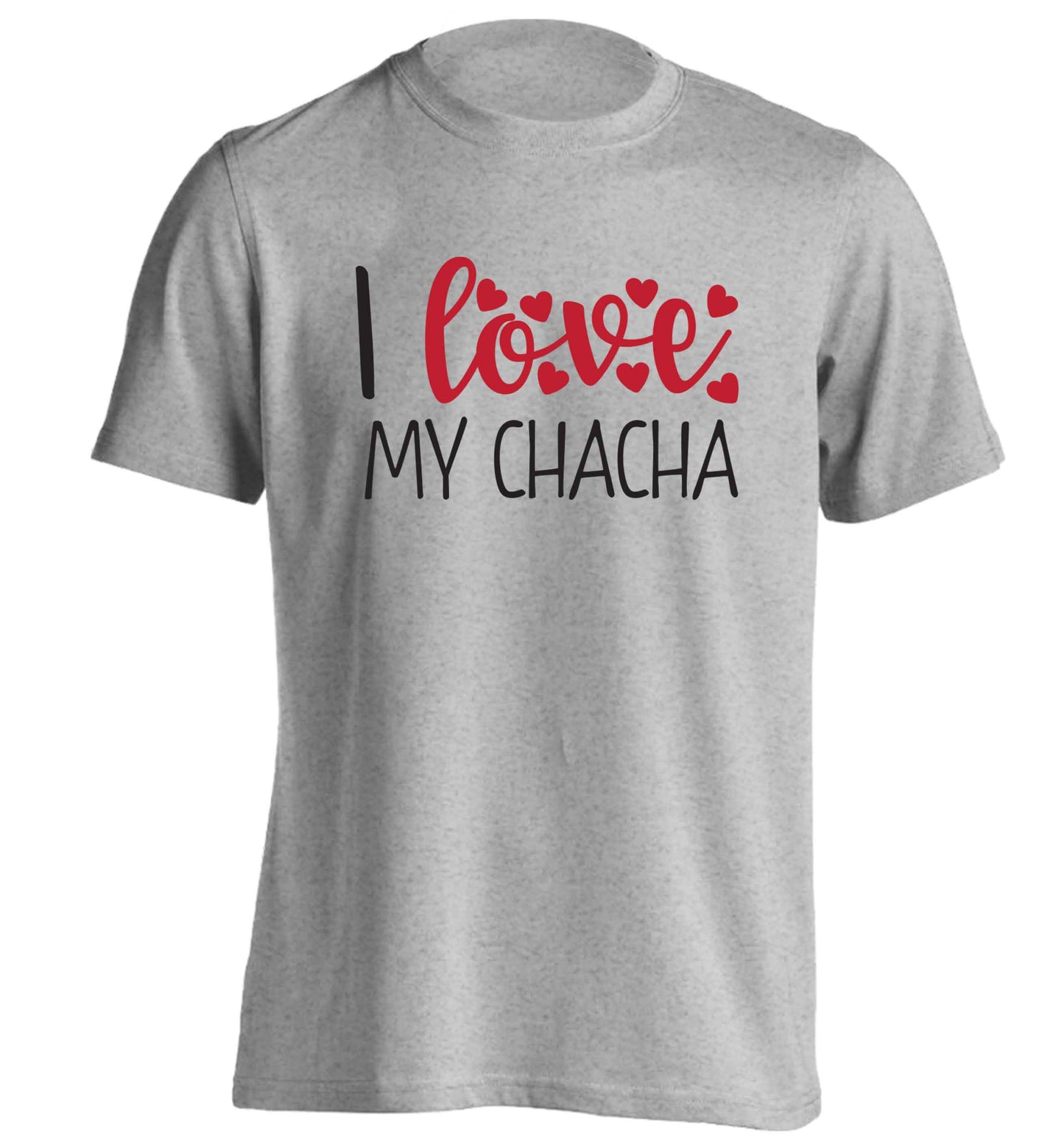 I love my chacha adults unisex grey Tshirt 2XL