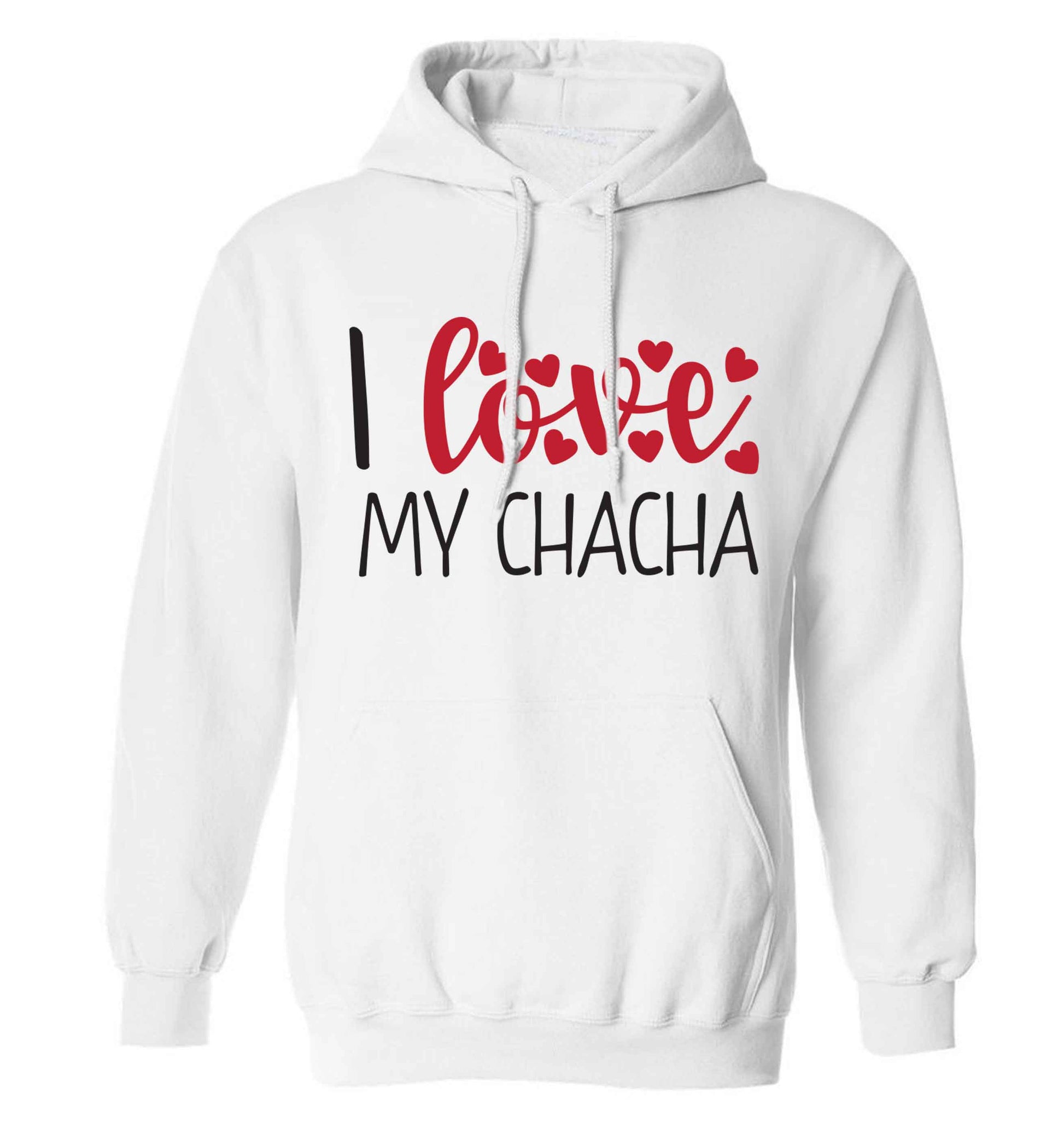 I love my chacha adults unisex white hoodie 2XL