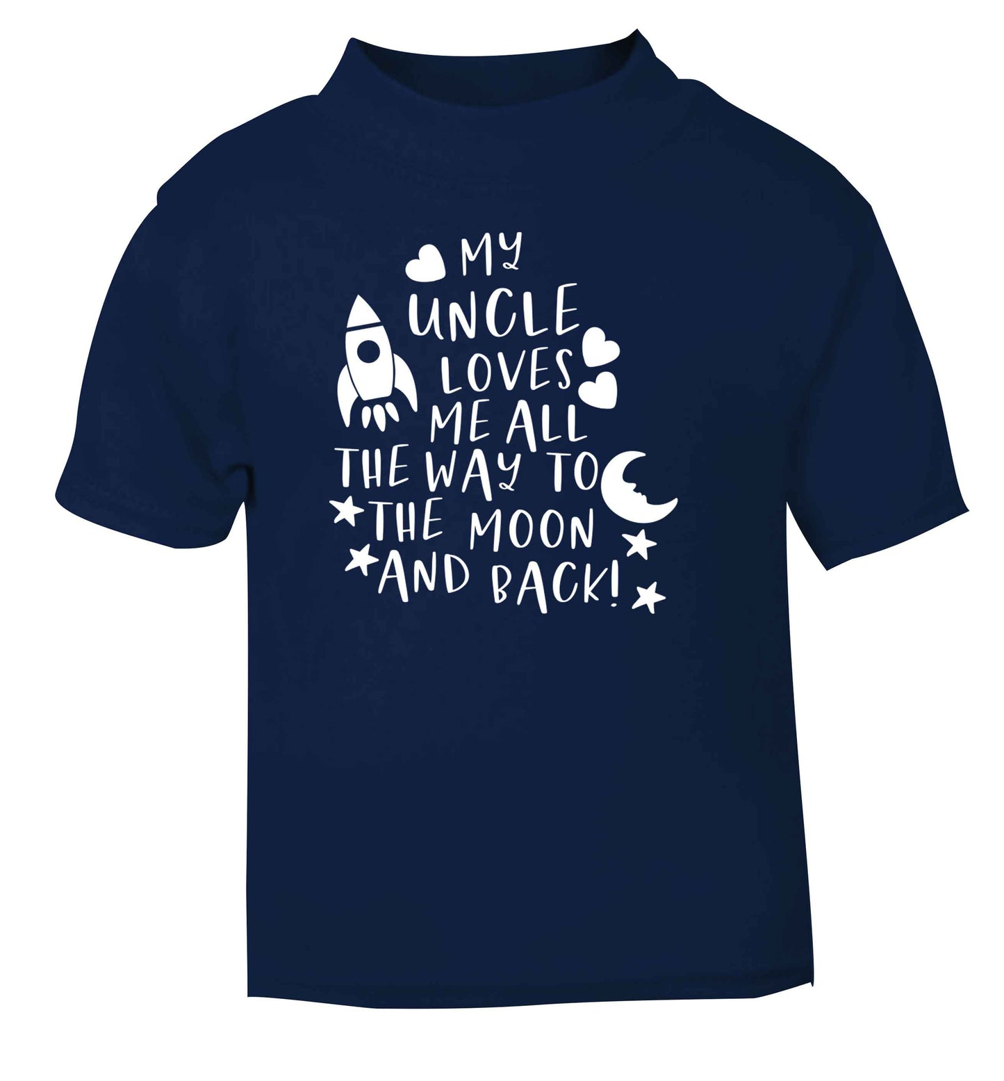 My uncle loves me all the way to the moon and back navy Baby Toddler Tshirt 2 Years