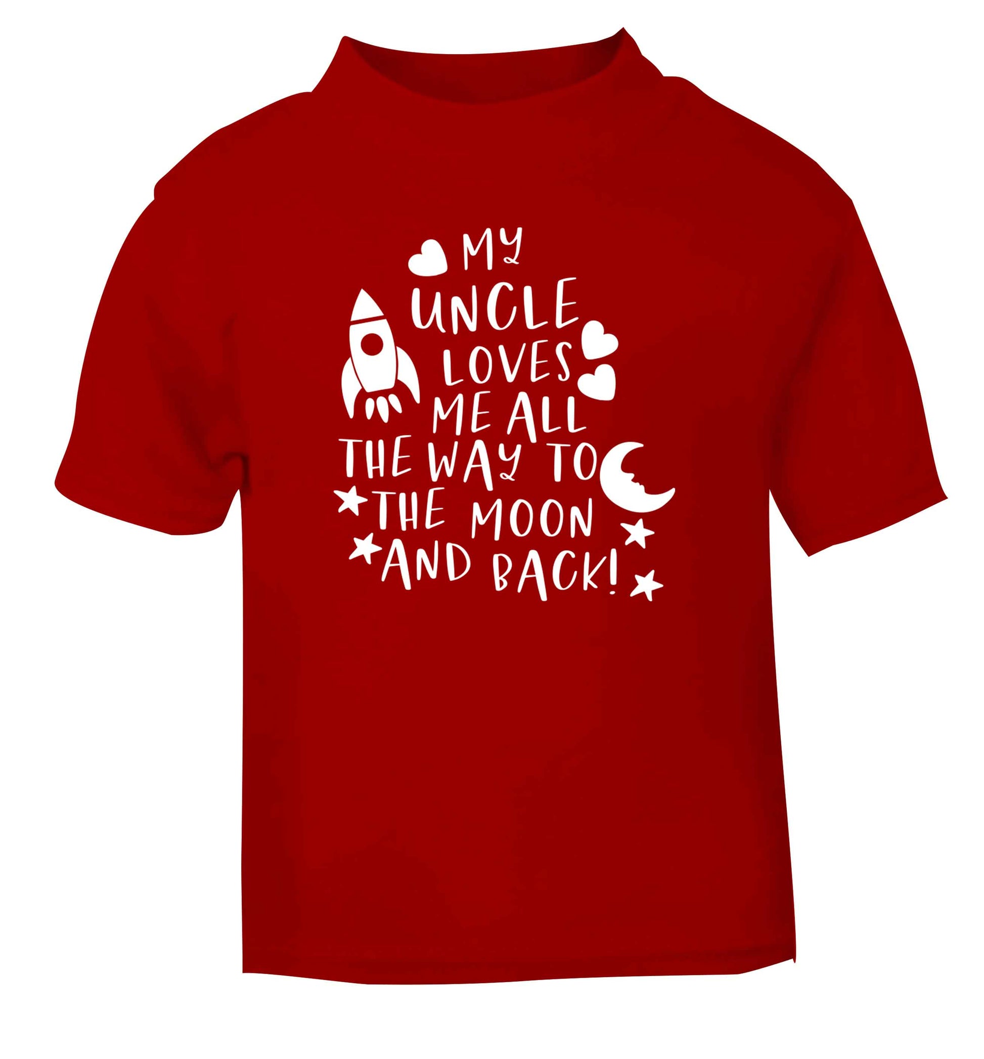 My uncle loves me all the way to the moon and back red Baby Toddler Tshirt 2 Years