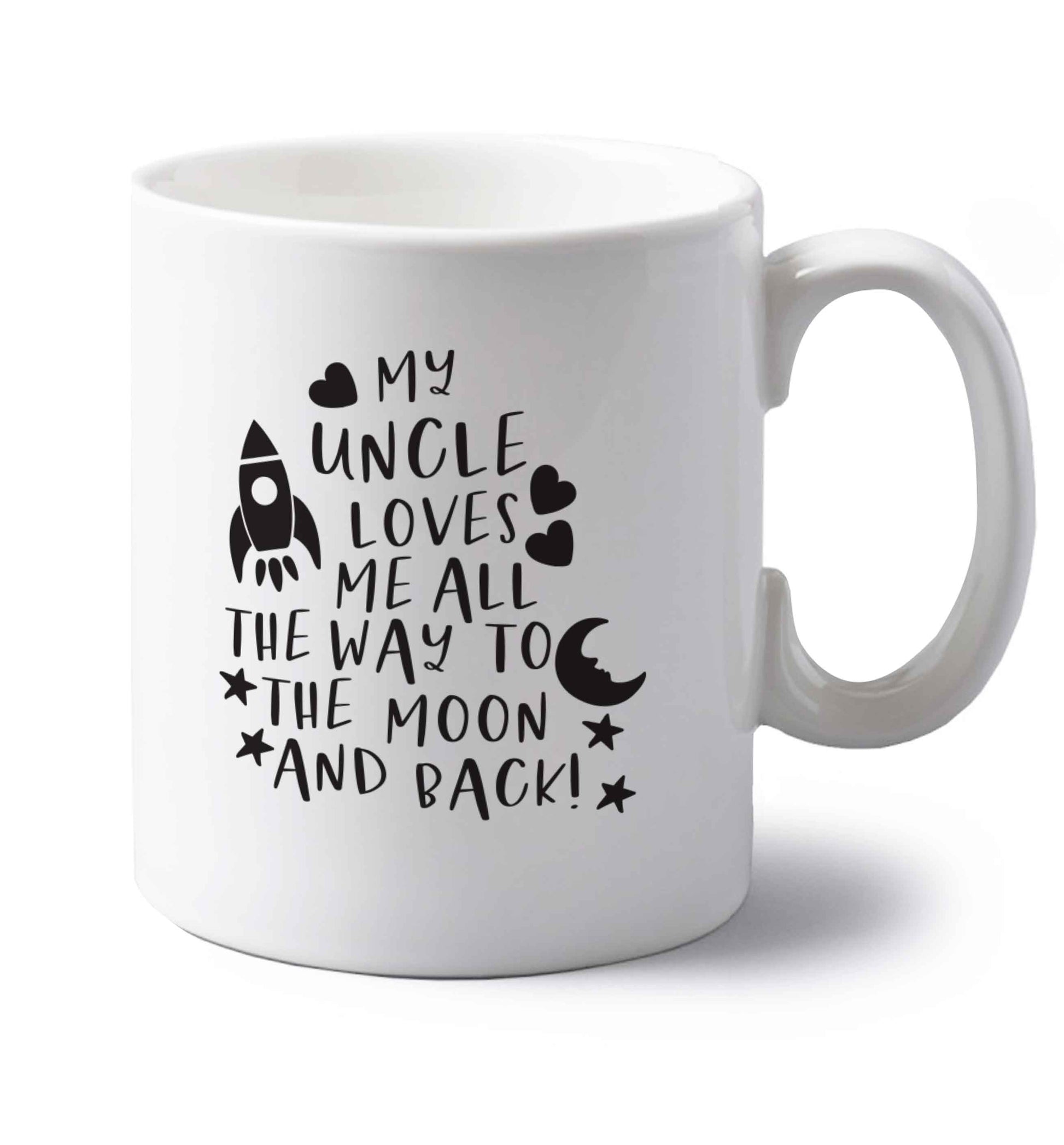 My uncle loves me all the way to the moon and back left handed white ceramic mug 