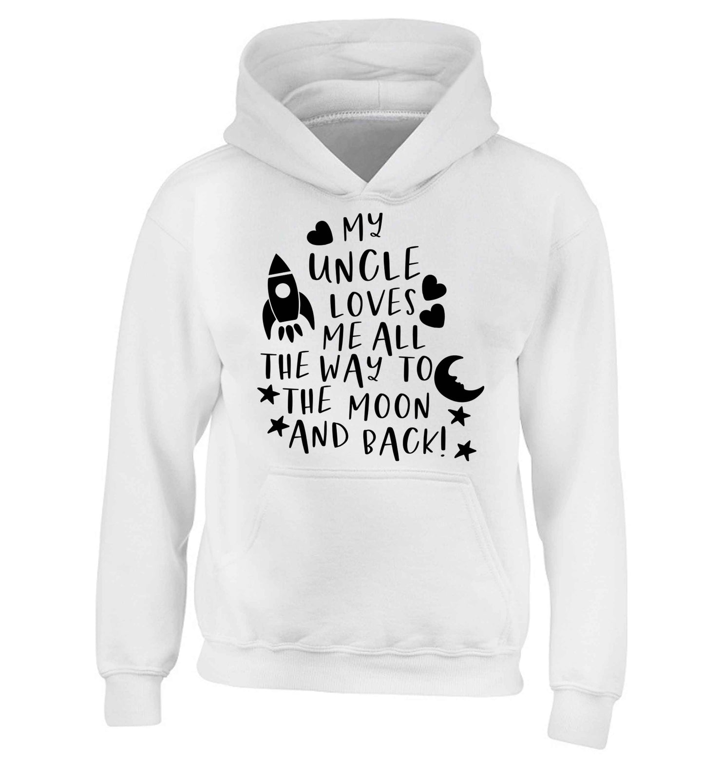 My uncle loves me all the way to the moon and back children's white hoodie 12-13 Years