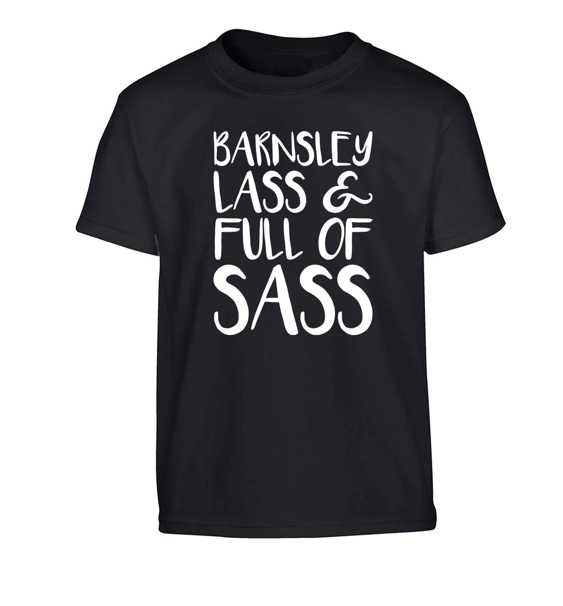 Barnsley lass and full of sass Children's black Tshirt 12-13 Years