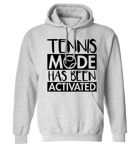 Tennis mode has been activated adults unisex grey hoodie 2XL