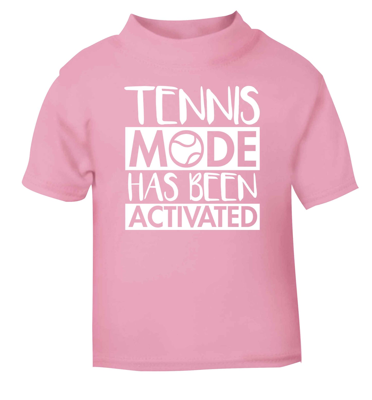 Tennis mode has been activated light pink Baby Toddler Tshirt 2 Years