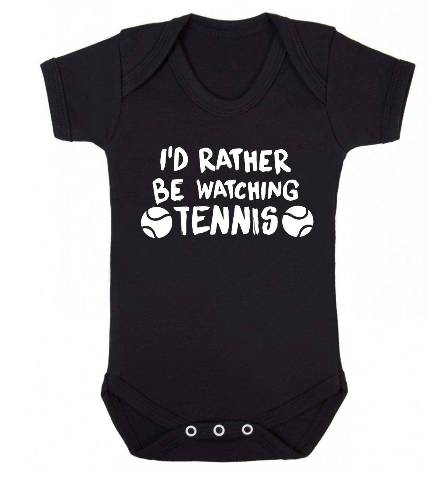 I'd rather be watching the tennis Baby Vest black 18-24 months