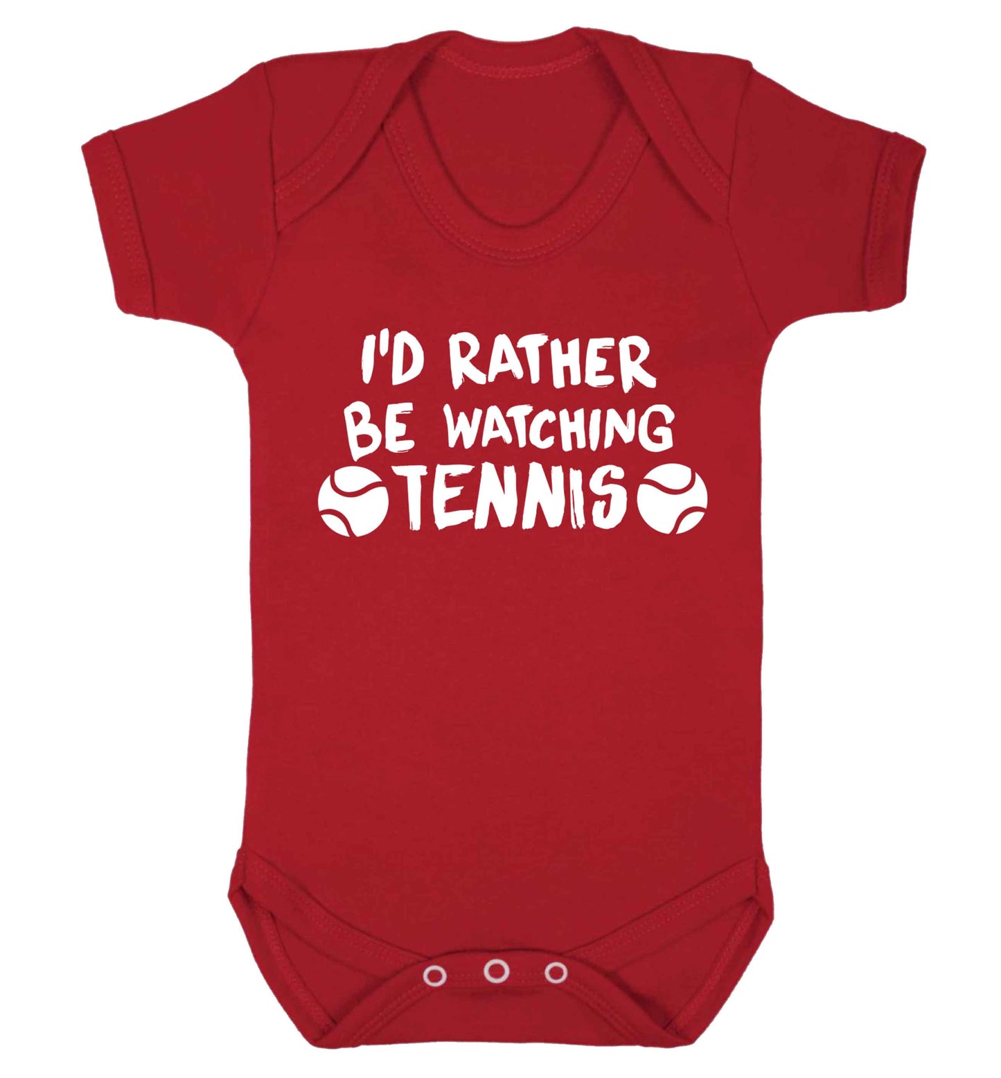 I'd rather be watching the tennis Baby Vest red 18-24 months