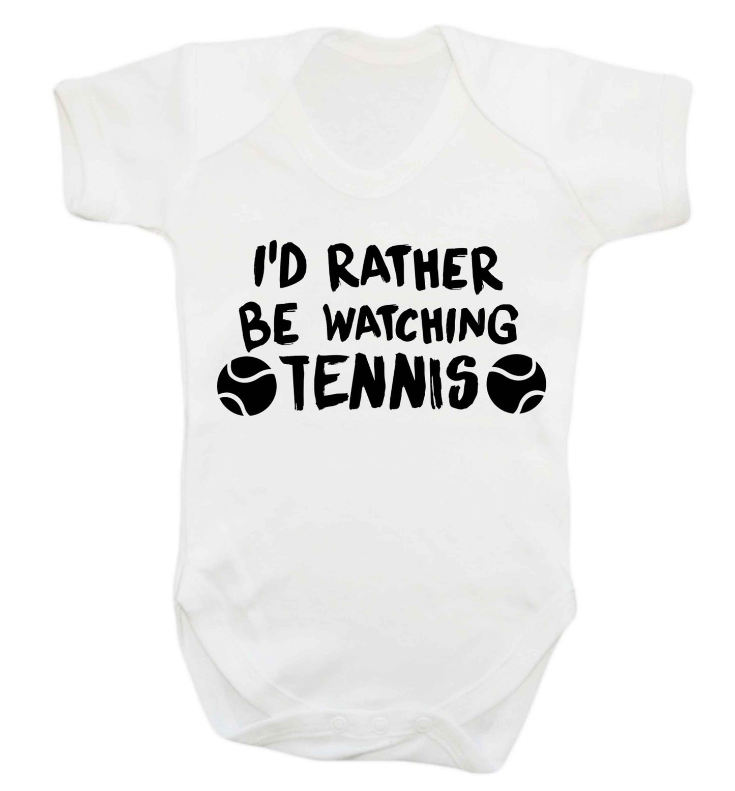 I'd rather be watching the tennis Baby Vest white 18-24 months