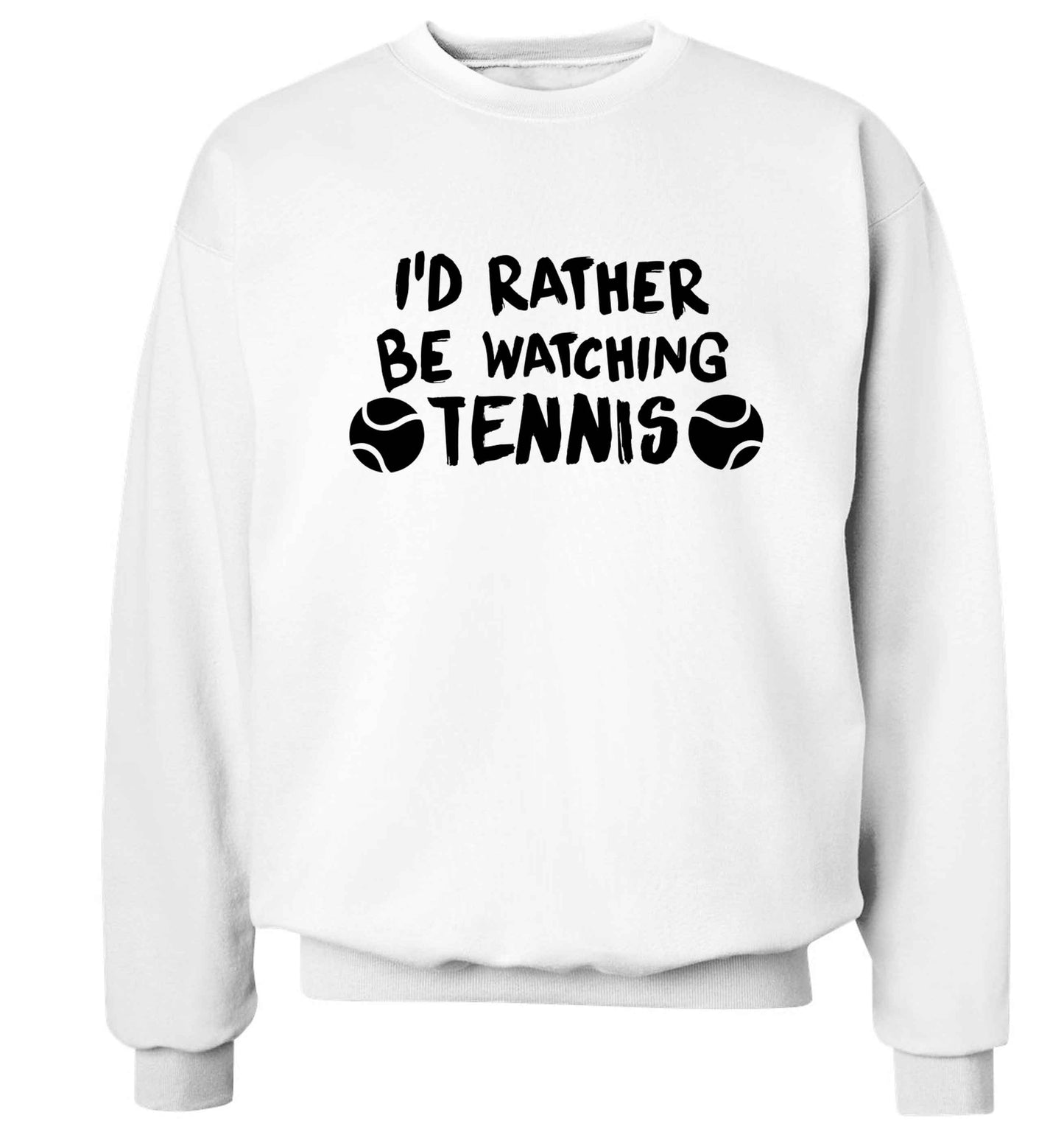 I'd rather be watching the tennis Adult's unisex white Sweater 2XL