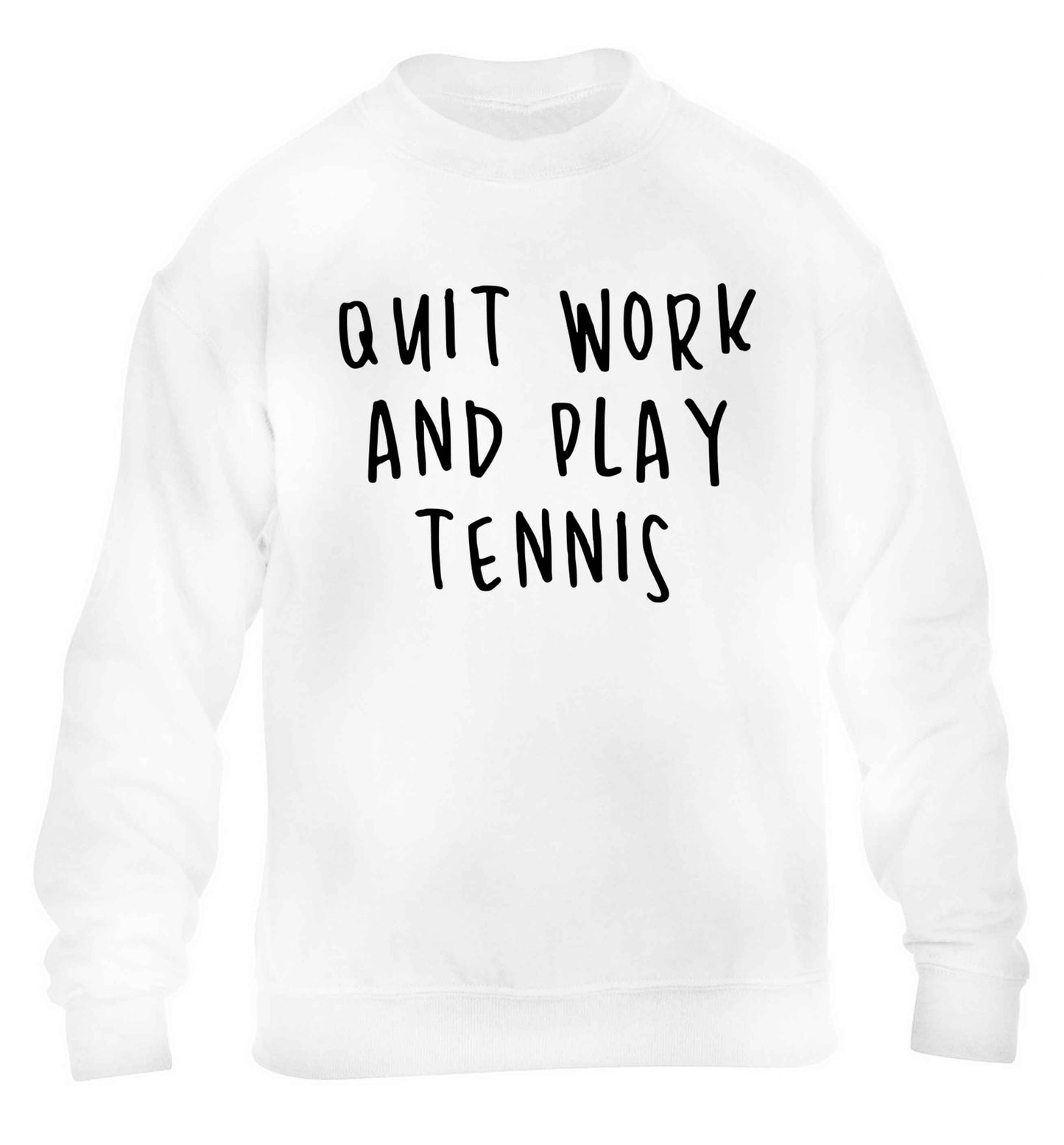 Quit work and play tennis children's white sweater 12-13 Years