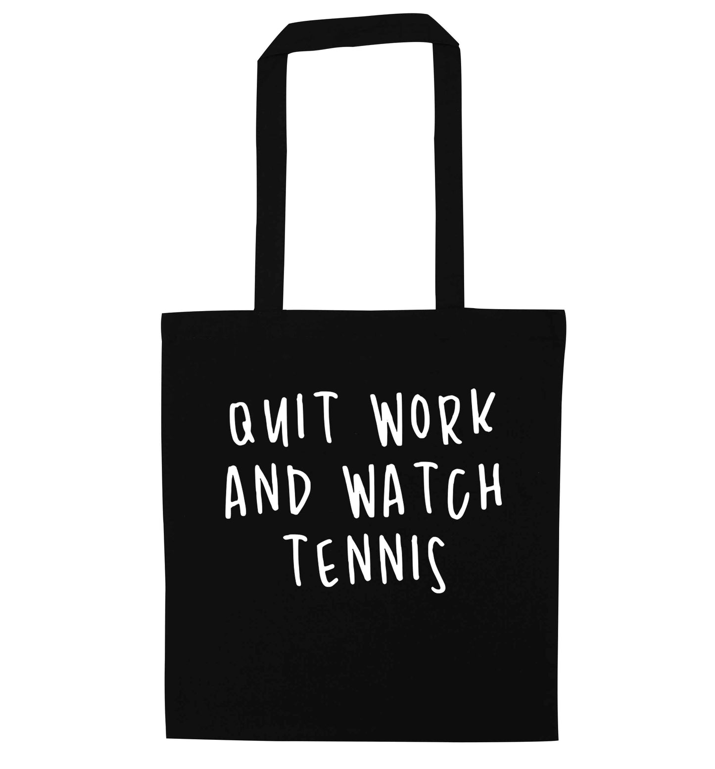 Quit work and watch tennis black tote bag
