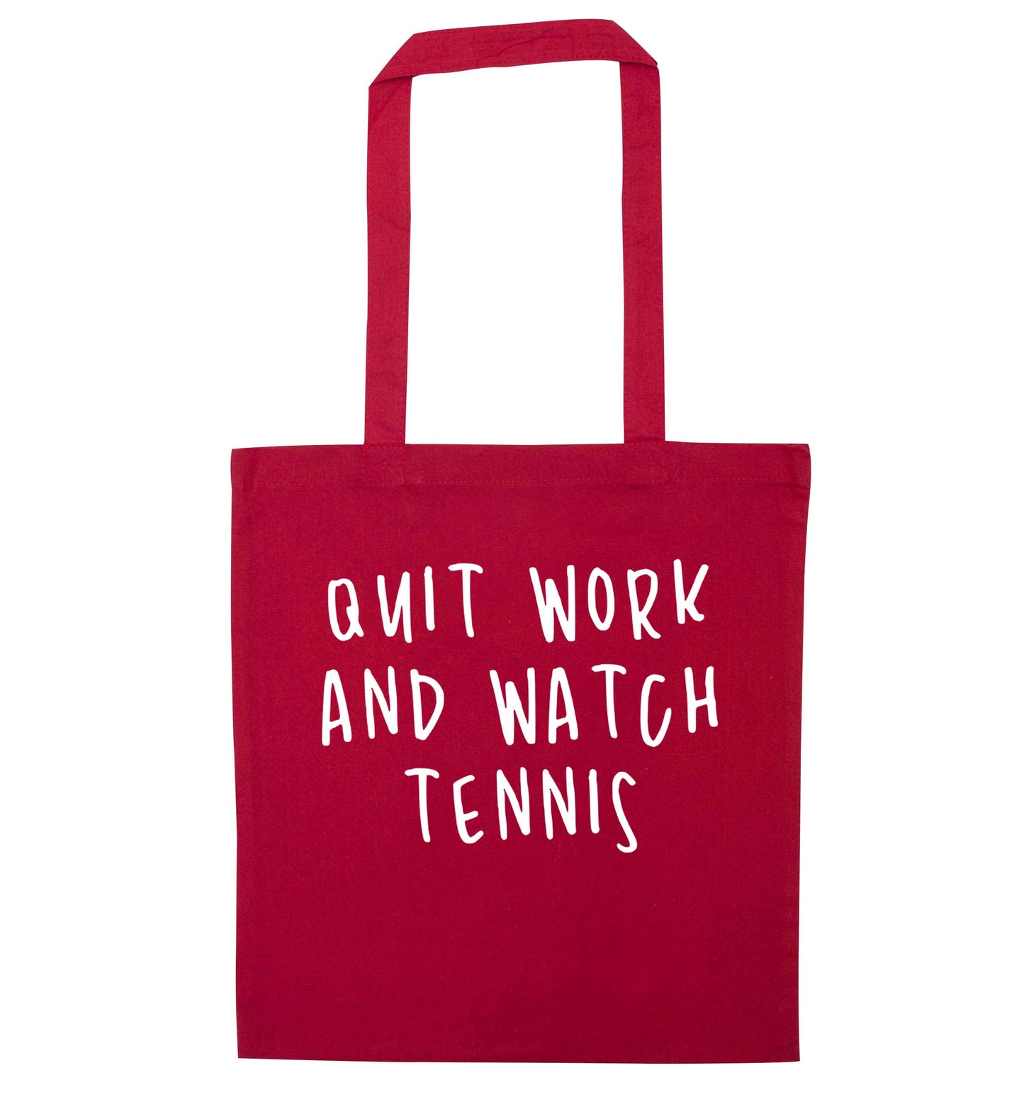 Quit work and watch tennis red tote bag