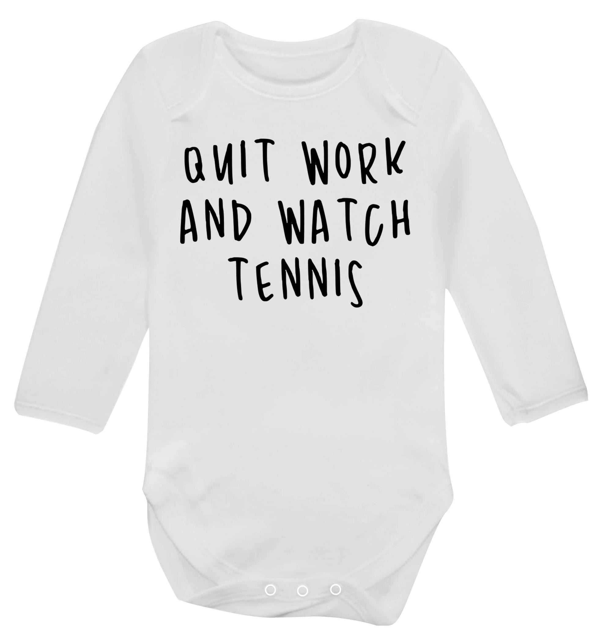 Quit work and watch tennis Baby Vest long sleeved white 6-12 months