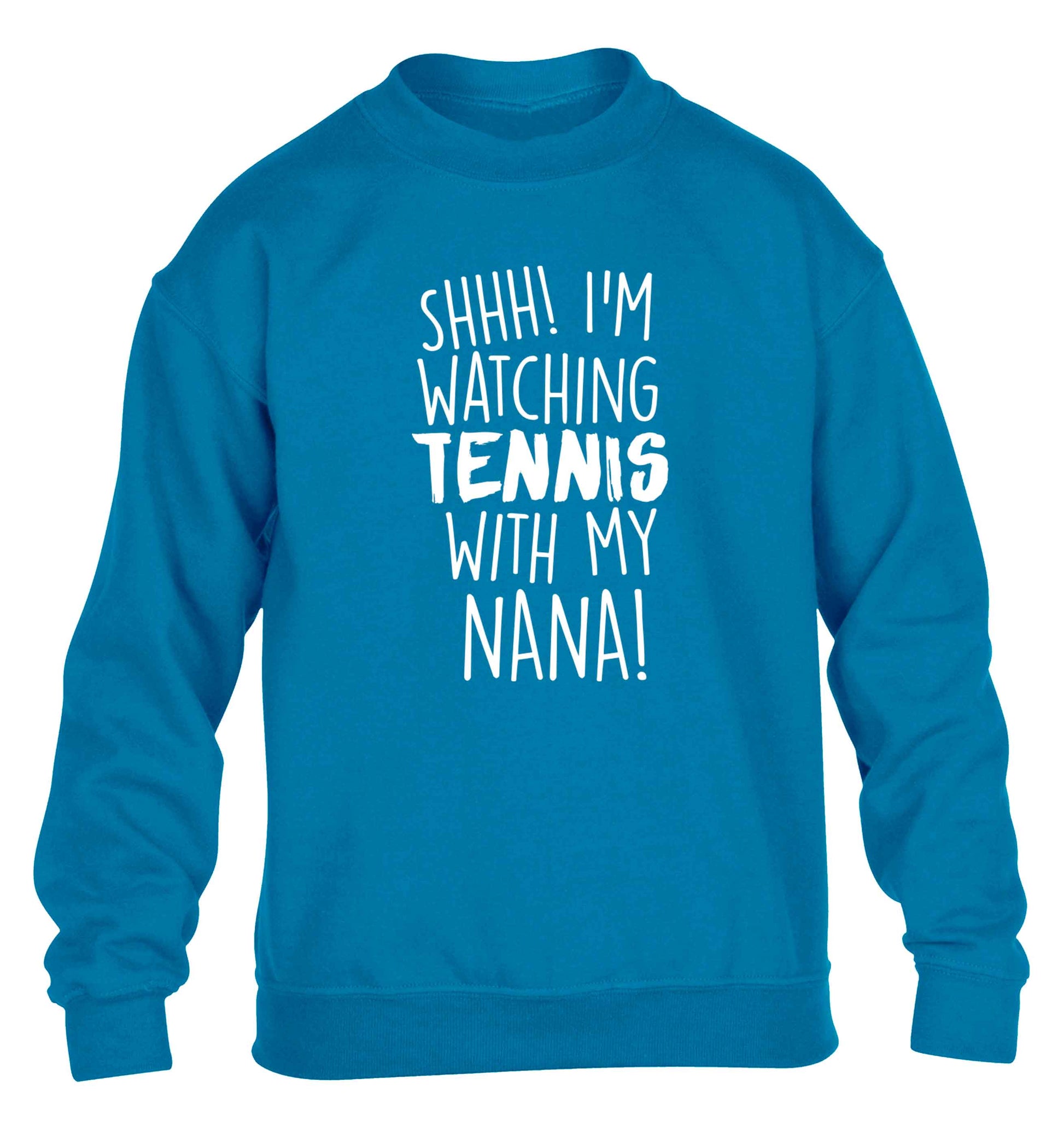 Shh! I'm watching tennis with my nana! children's blue sweater 12-13 Years