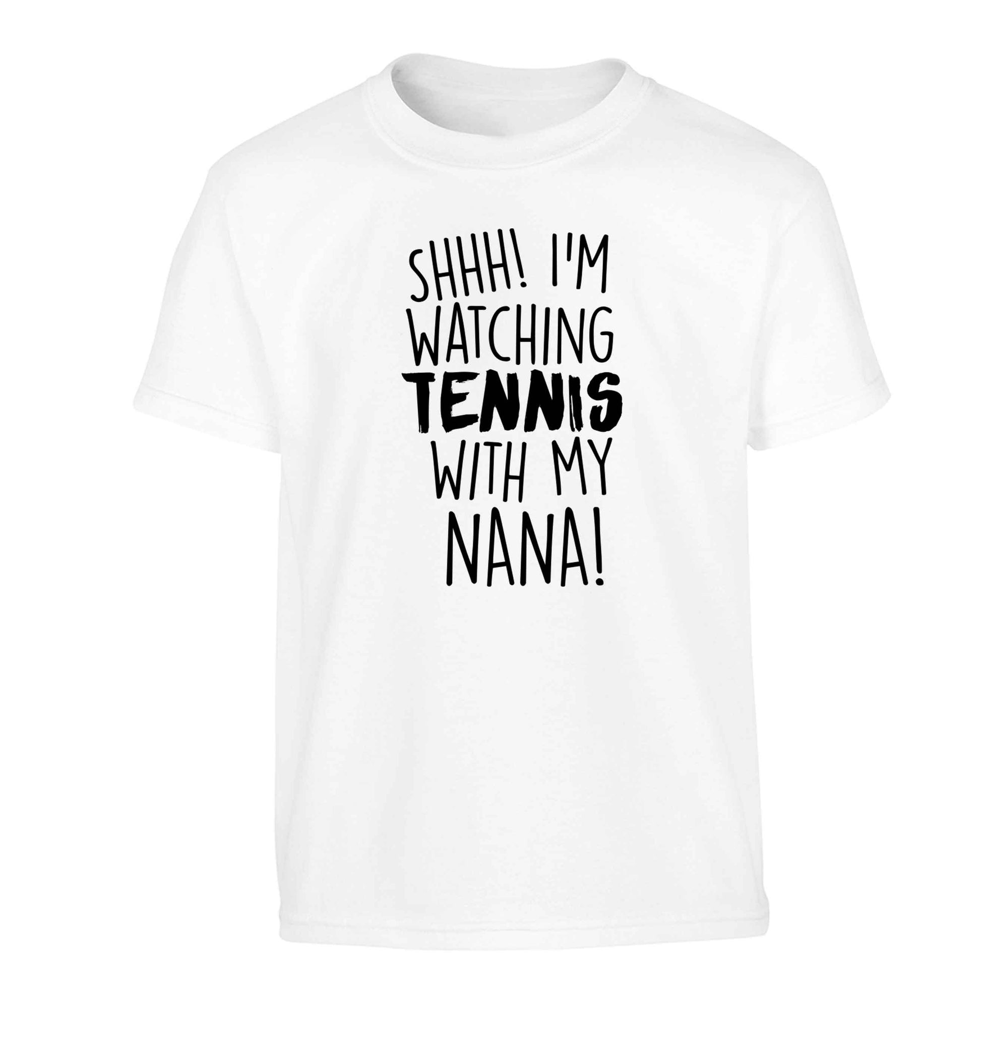 Shh! I'm watching tennis with my nana! Children's white Tshirt 12-13 Years