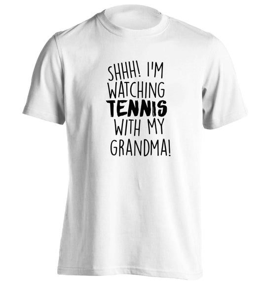 Shh! I'm watching tennis with my grandma! adults unisex white Tshirt 2XL
