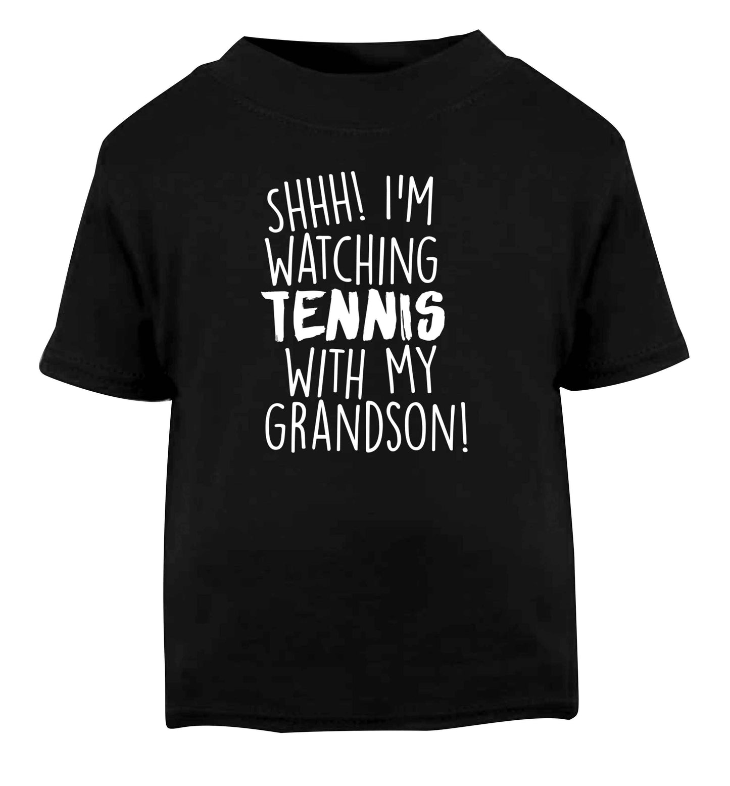 Shh! I'm watching tennis with my grandson! Black Baby Toddler Tshirt 2 years