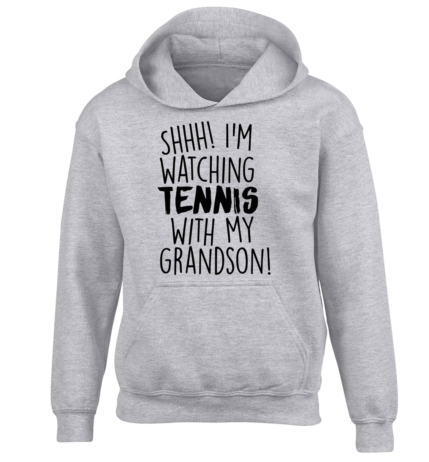 Shh! I'm watching tennis with my grandson! children's grey hoodie 12-13 Years