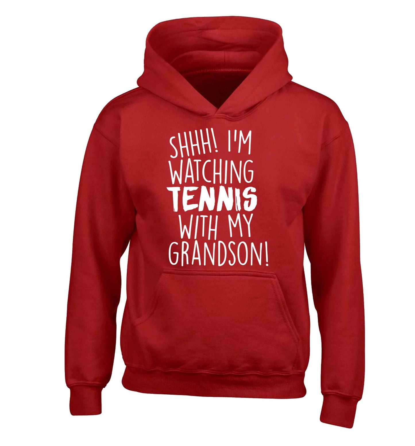 Shh! I'm watching tennis with my grandson! children's red hoodie 12-13 Years
