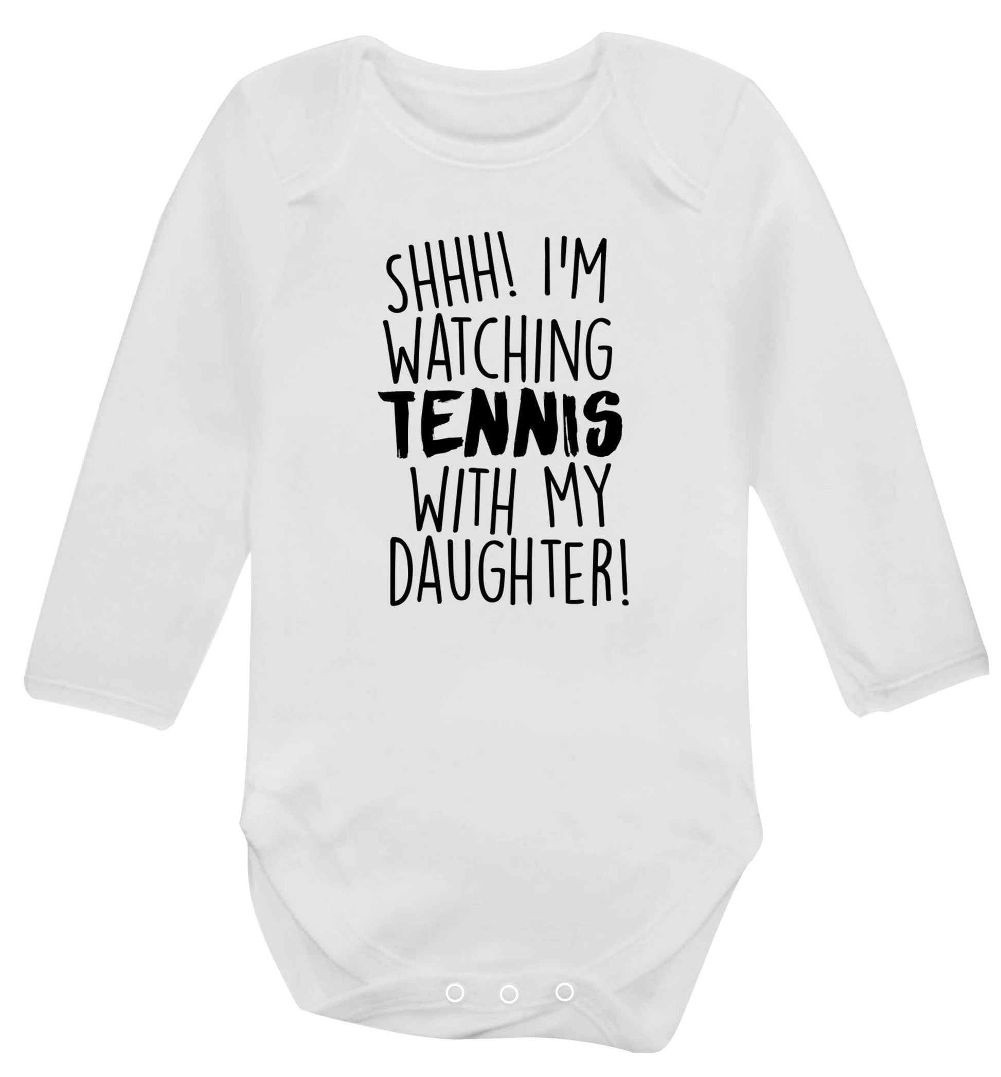 Shh! I'm watching tennis with my daughter! Baby Vest long sleeved white 6-12 months