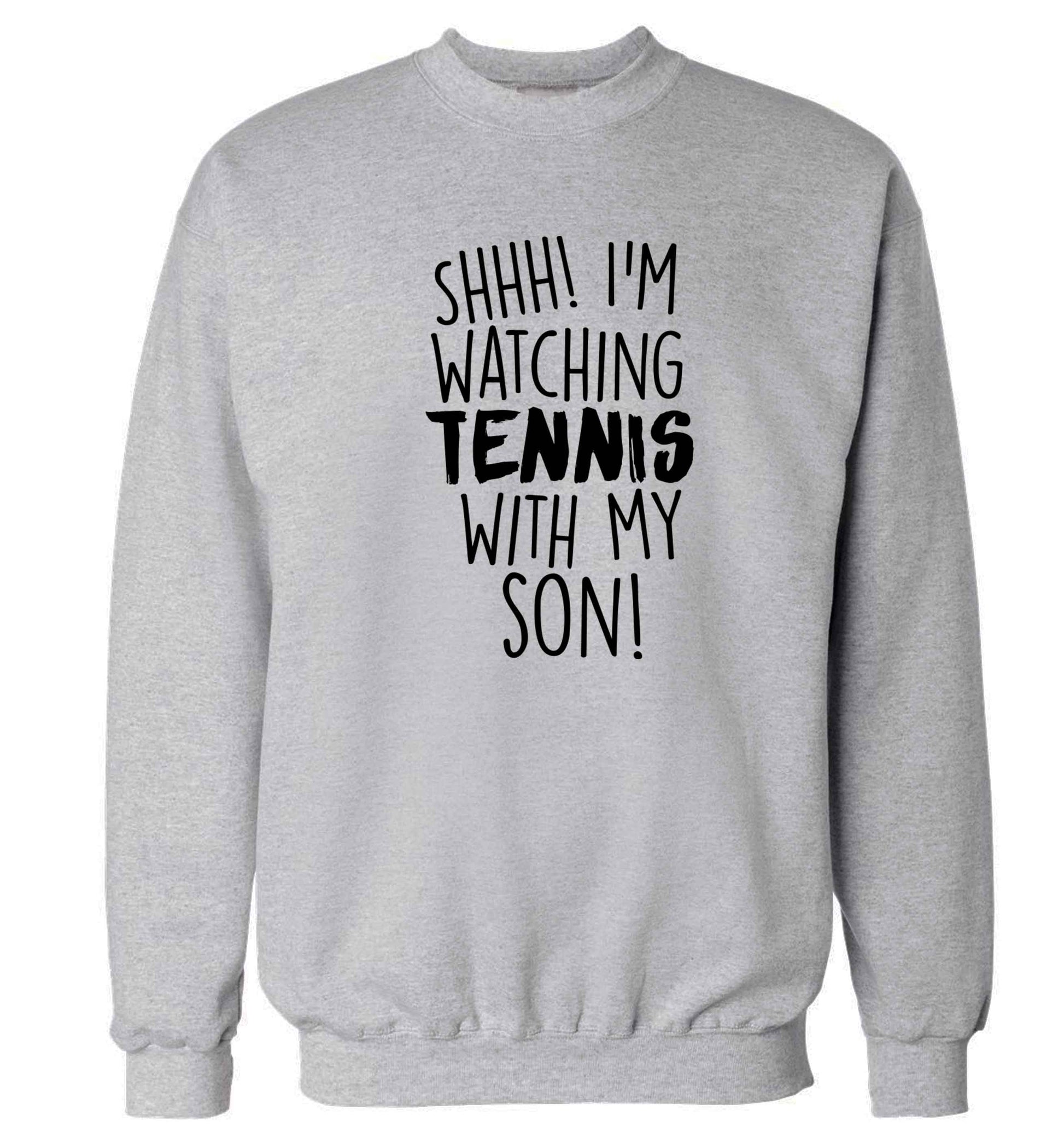 Shh! I'm watching tennis with my son! Adult's unisex grey Sweater 2XL