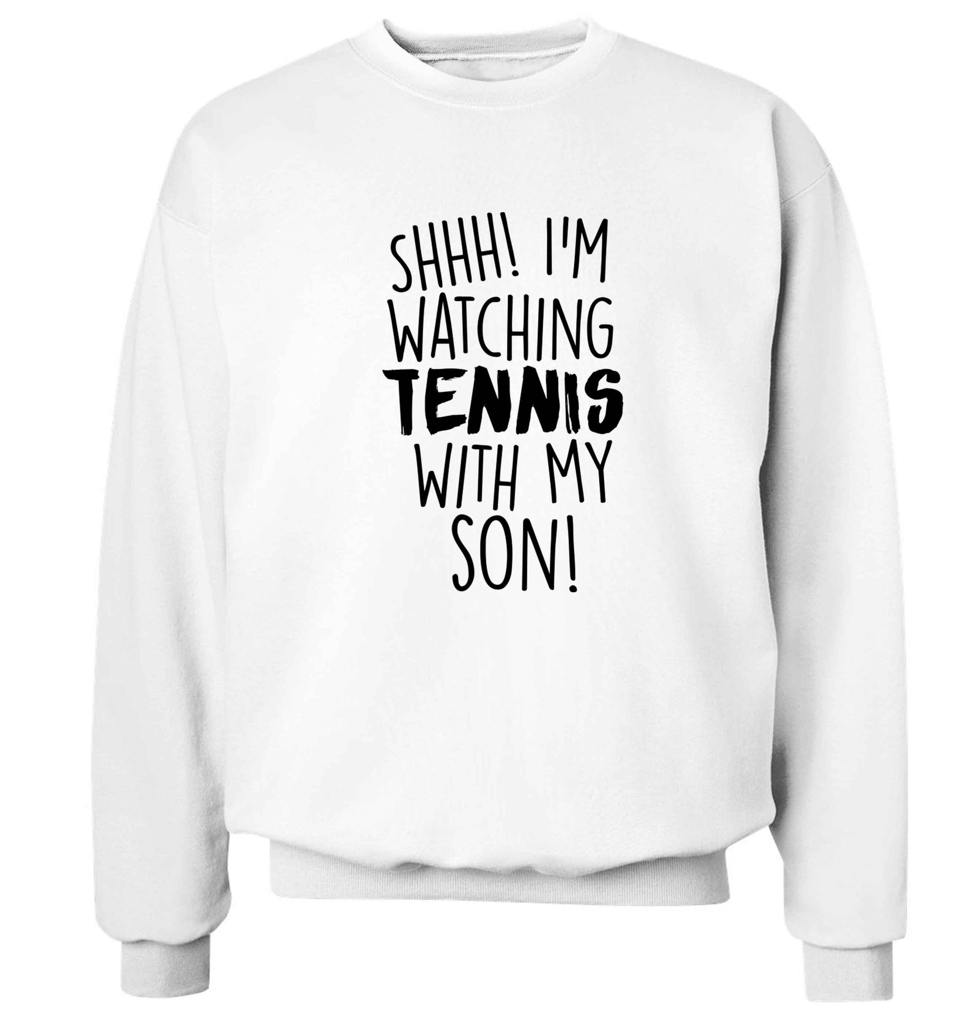 Shh! I'm watching tennis with my son! Adult's unisex white Sweater 2XL