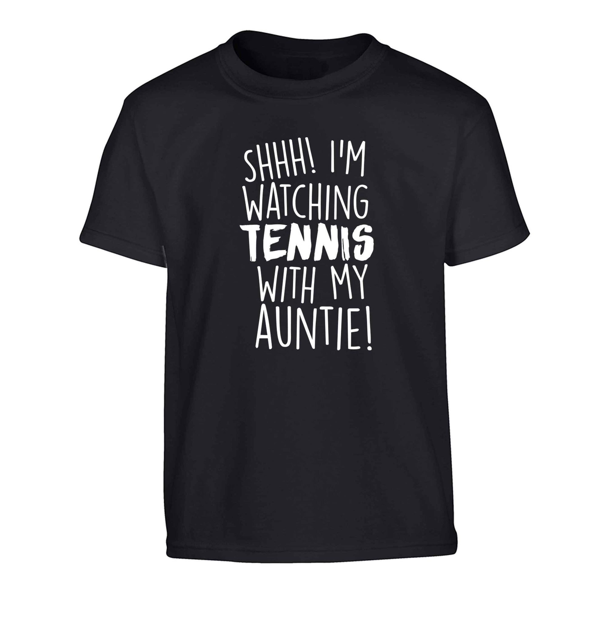 Shh! I'm watching tennis with my auntie! Children's black Tshirt 12-13 Years
