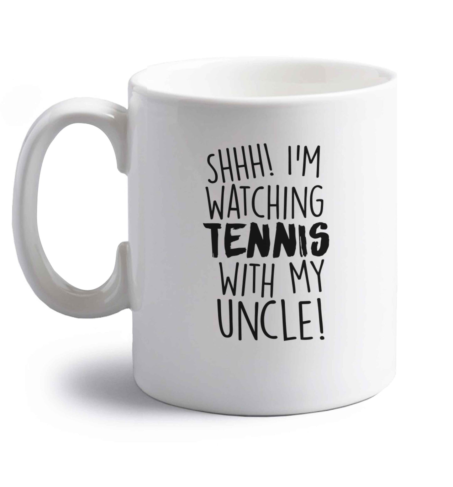 Shh! I'm watching tennis with my uncle! right handed white ceramic mug 