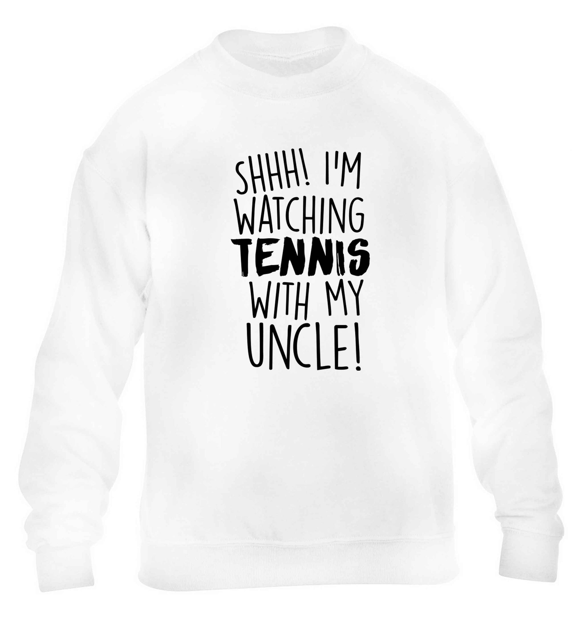 Shh! I'm watching tennis with my uncle! children's white sweater 12-13 Years