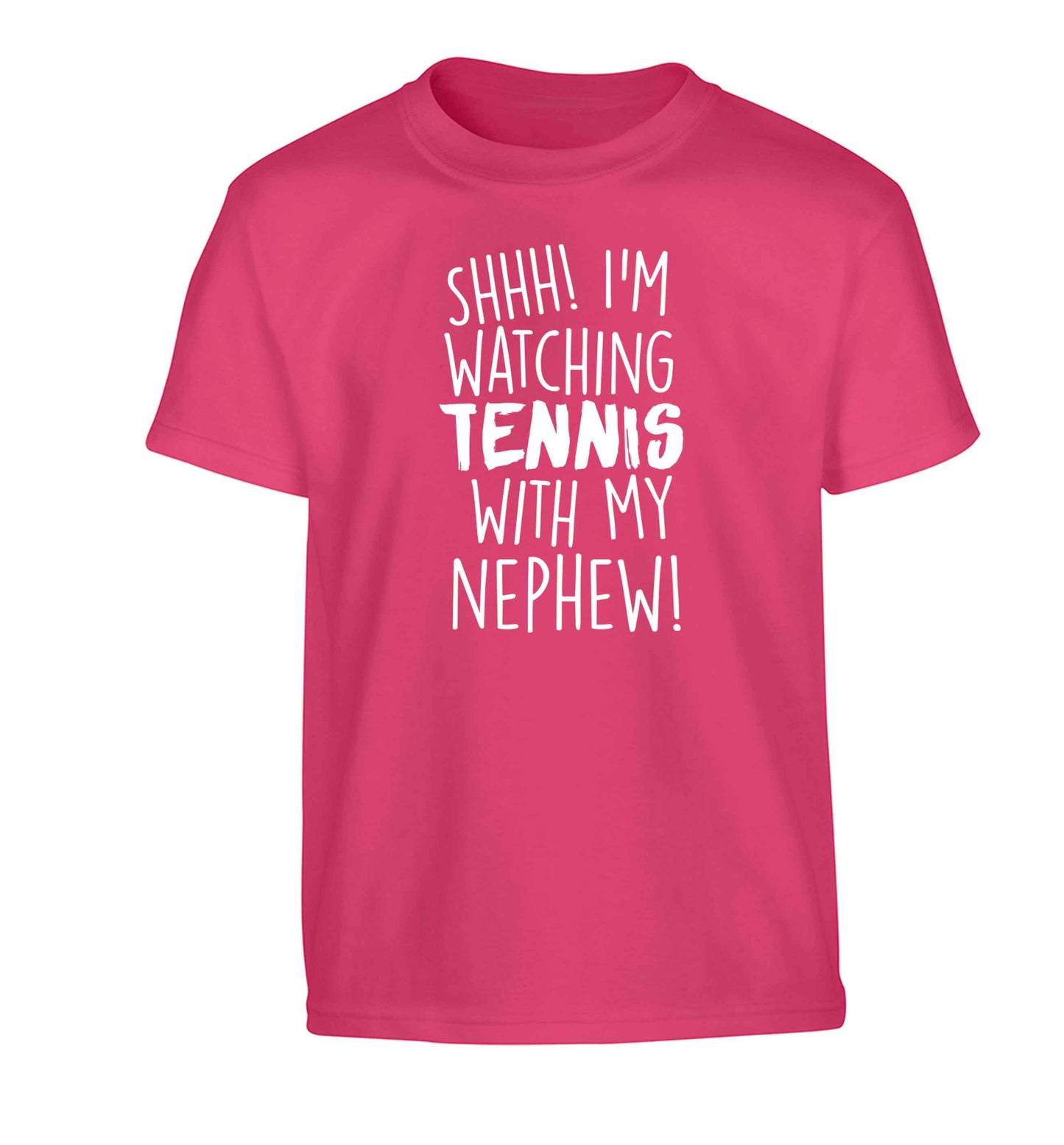 Shh! I'm watching tennis with my nephew! Children's pink Tshirt 12-13 Years