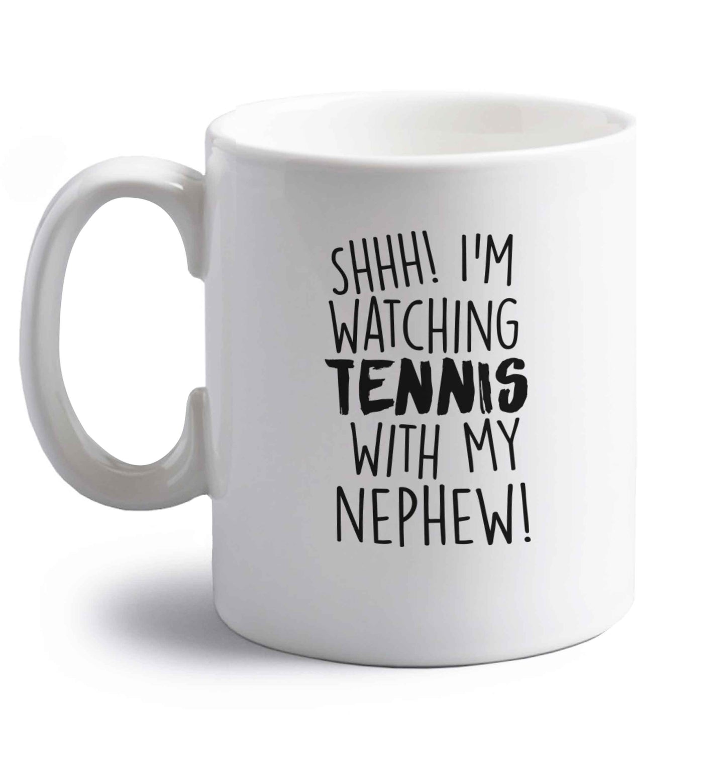 Shh! I'm watching tennis with my nephew! right handed white ceramic mug 