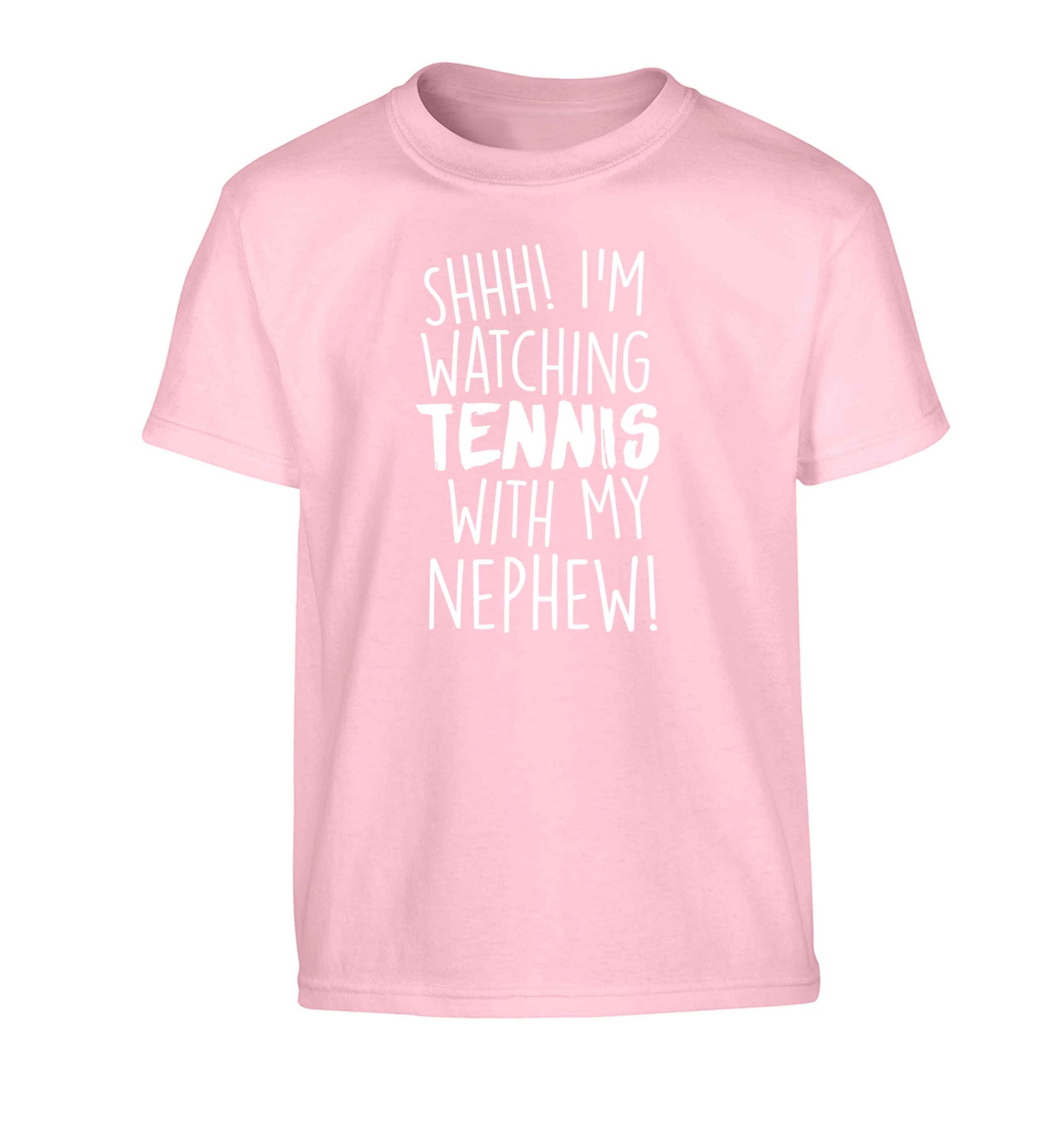 Shh! I'm watching tennis with my nephew! Children's light pink Tshirt 12-13 Years