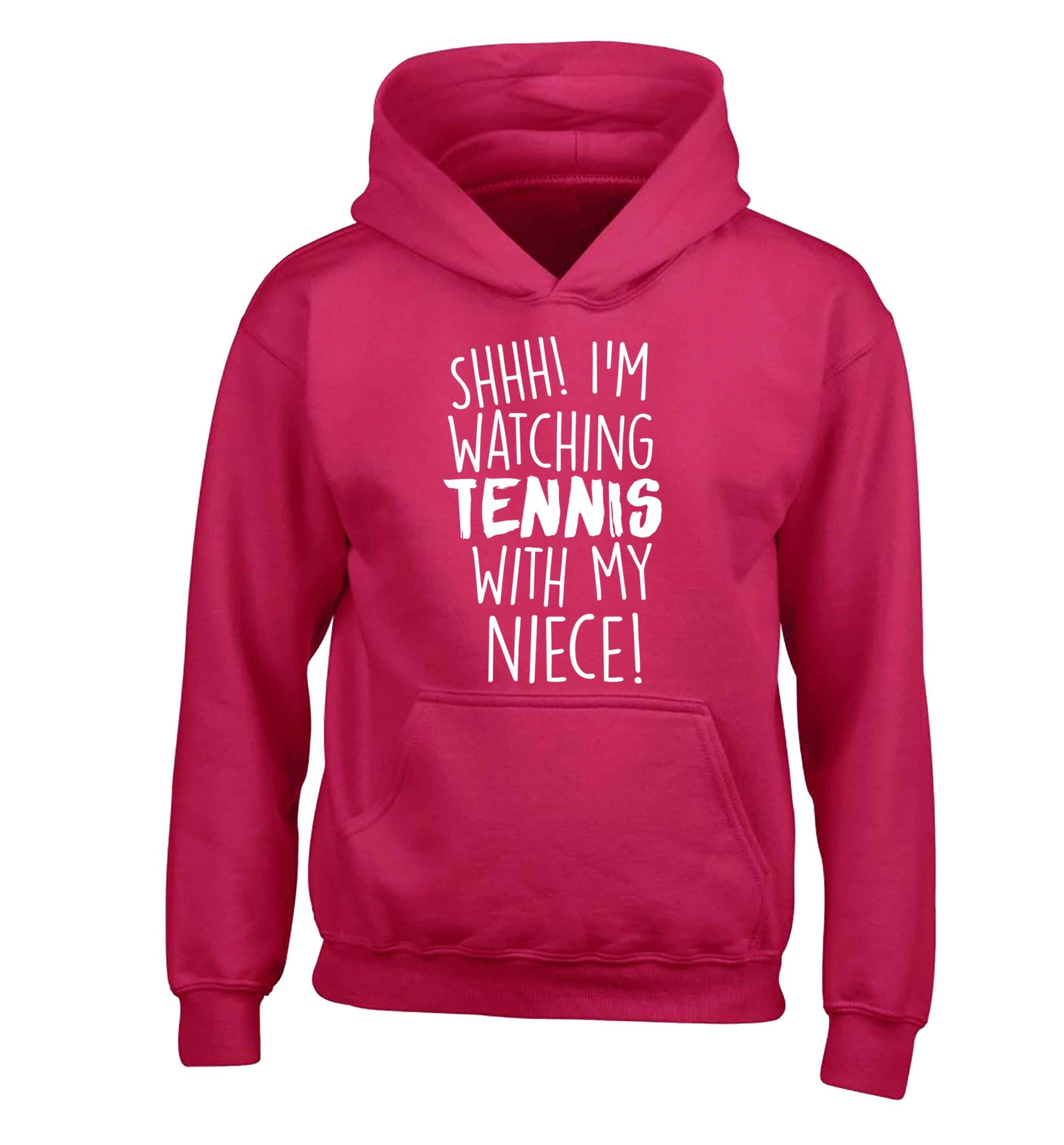 Shh! I'm watching tennis with my niece! children's pink hoodie 12-13 Years