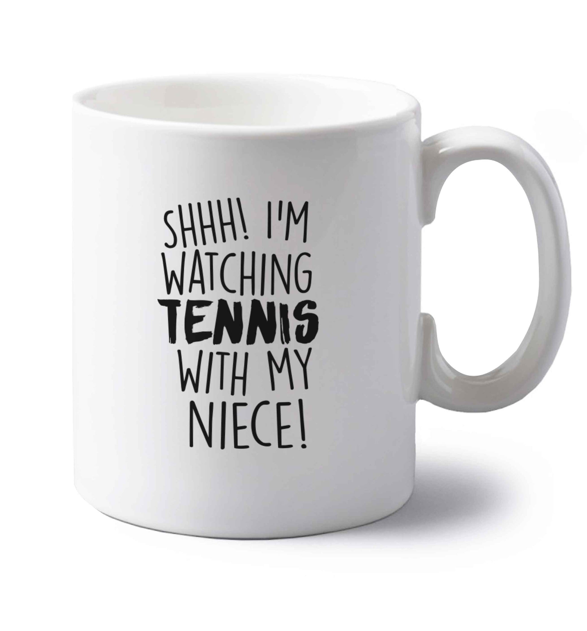 Shh! I'm watching tennis with my niece! left handed white ceramic mug 