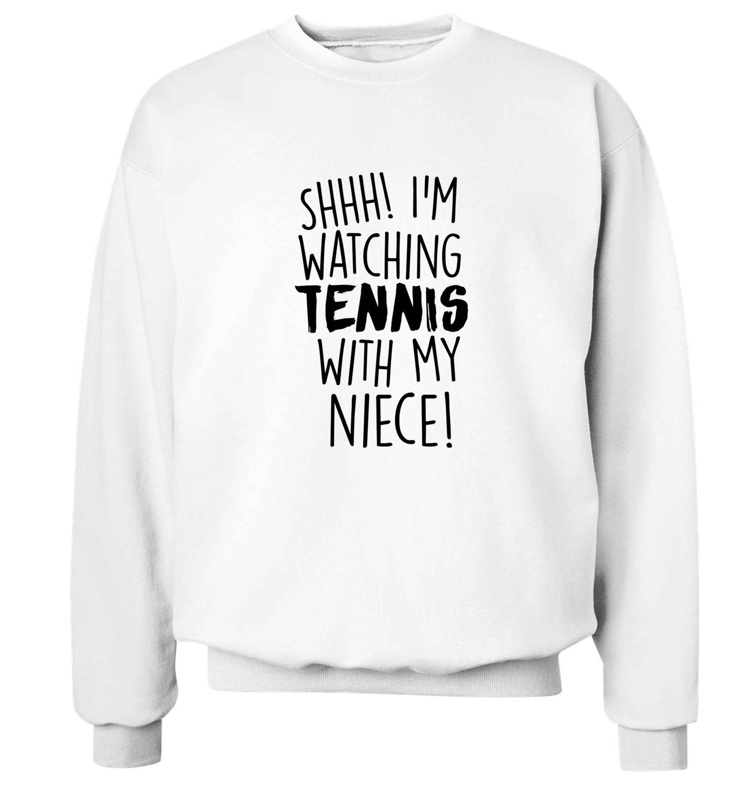 Shh! I'm watching tennis with my niece! Adult's unisex white Sweater 2XL