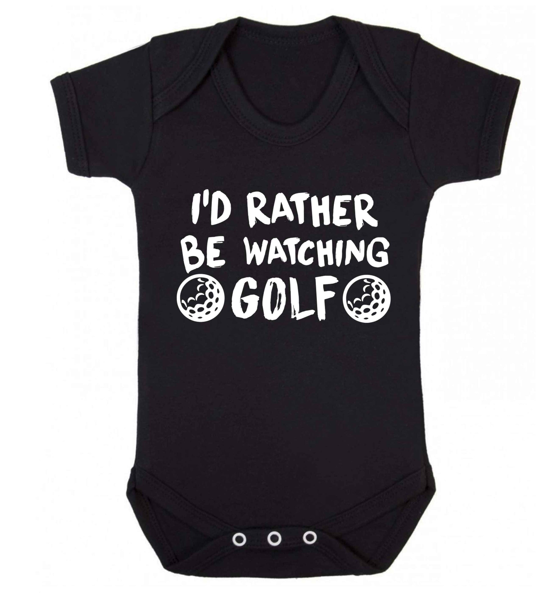 I'd rather be watching golf Baby Vest black 18-24 months