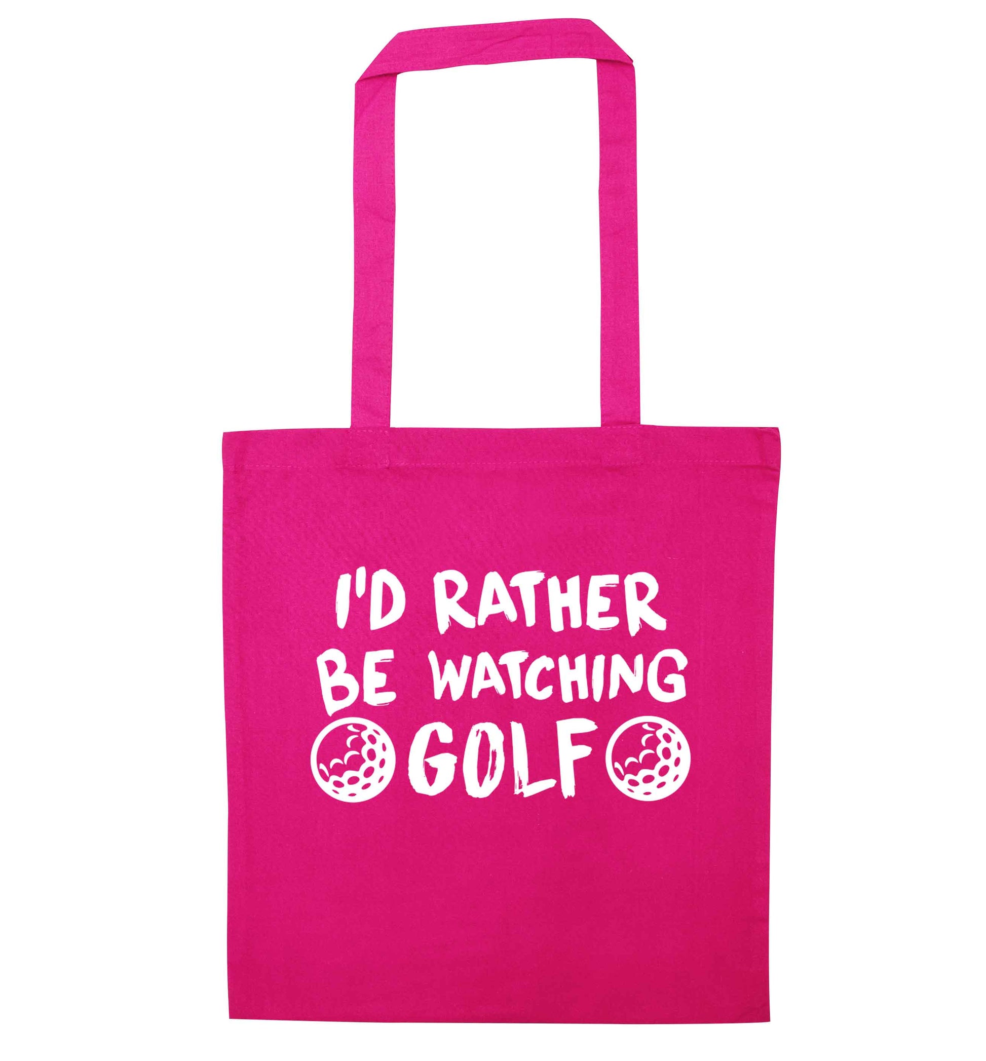 I'd rather be watching golf pink tote bag
