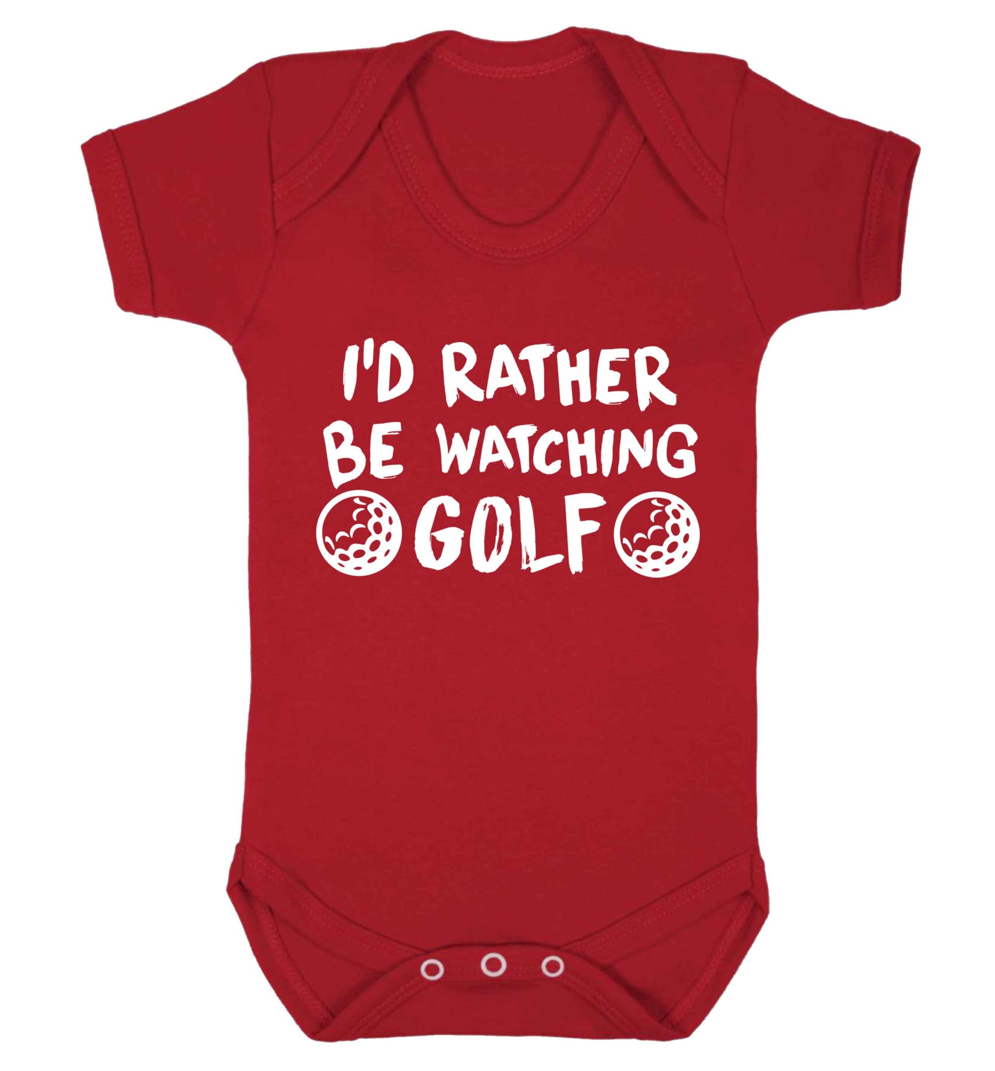 I'd rather be watching golf Baby Vest red 18-24 months
