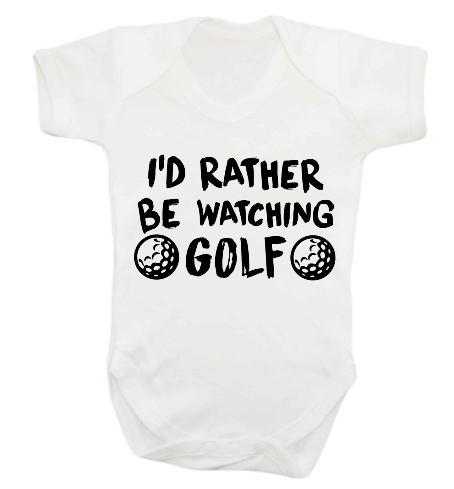 I'd rather be watching golf Baby Vest white 18-24 months